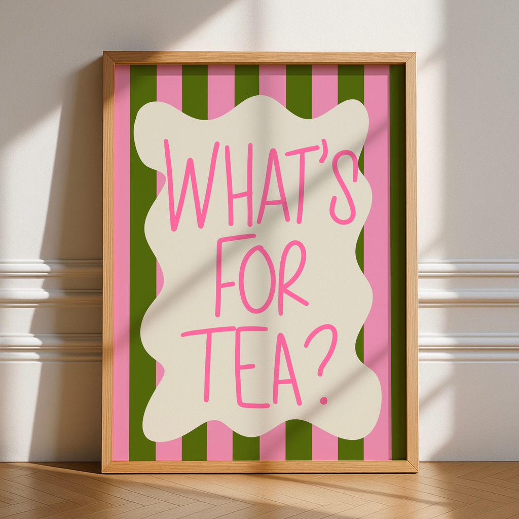 What’s For Tea Print