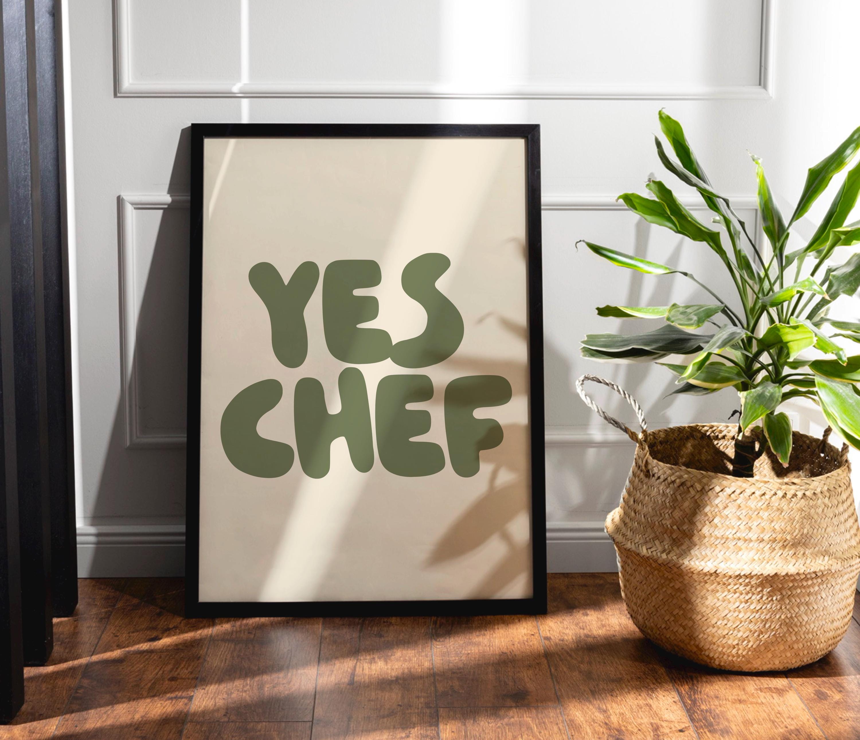 Yes Chef Print
