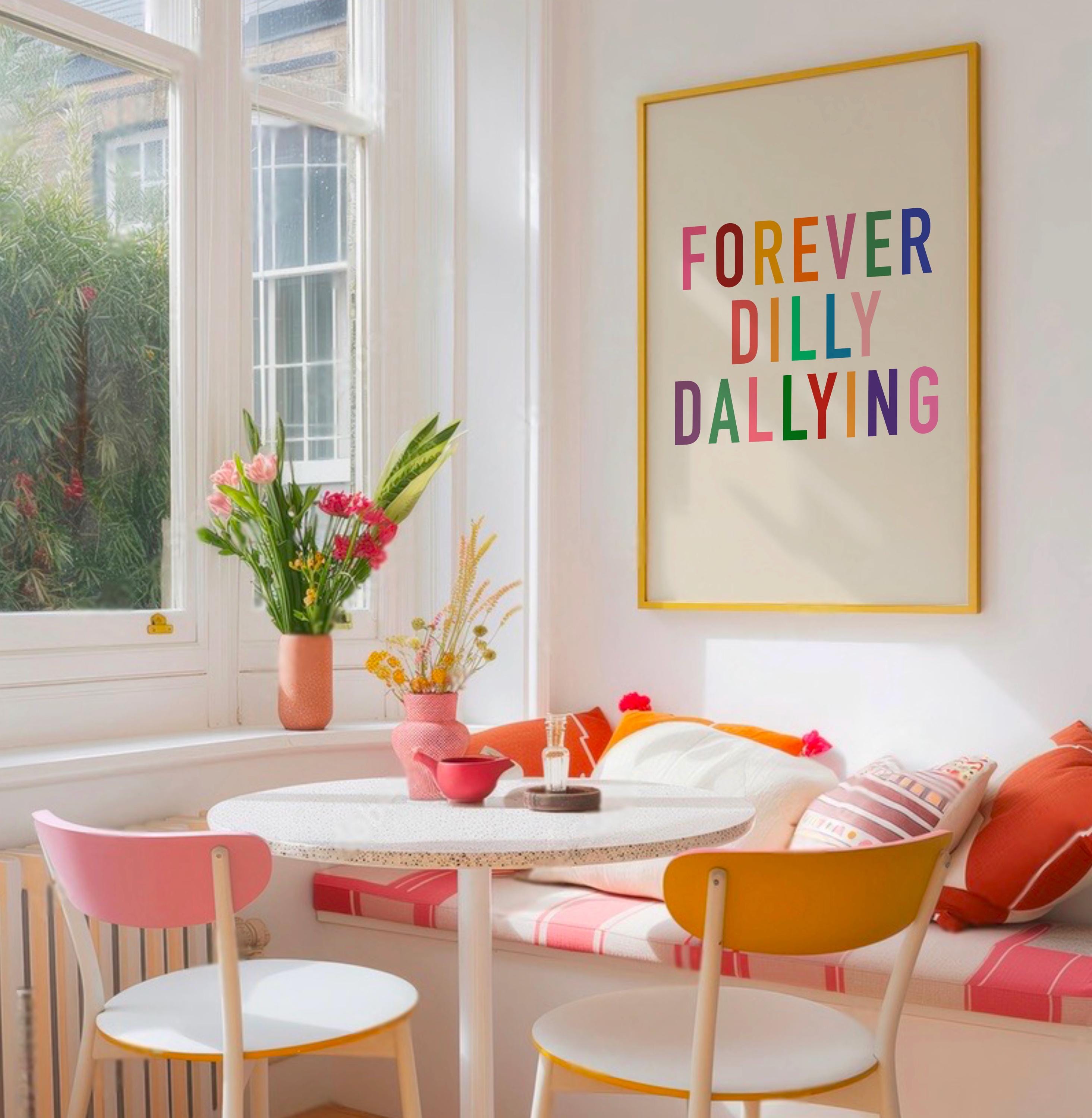Forever Dilly Dallying Print