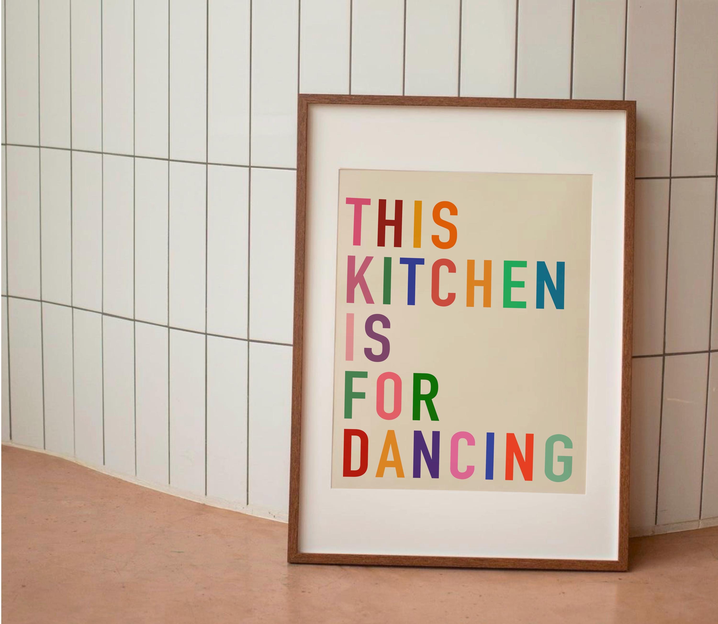 This Kitchen Is For Dancing Print