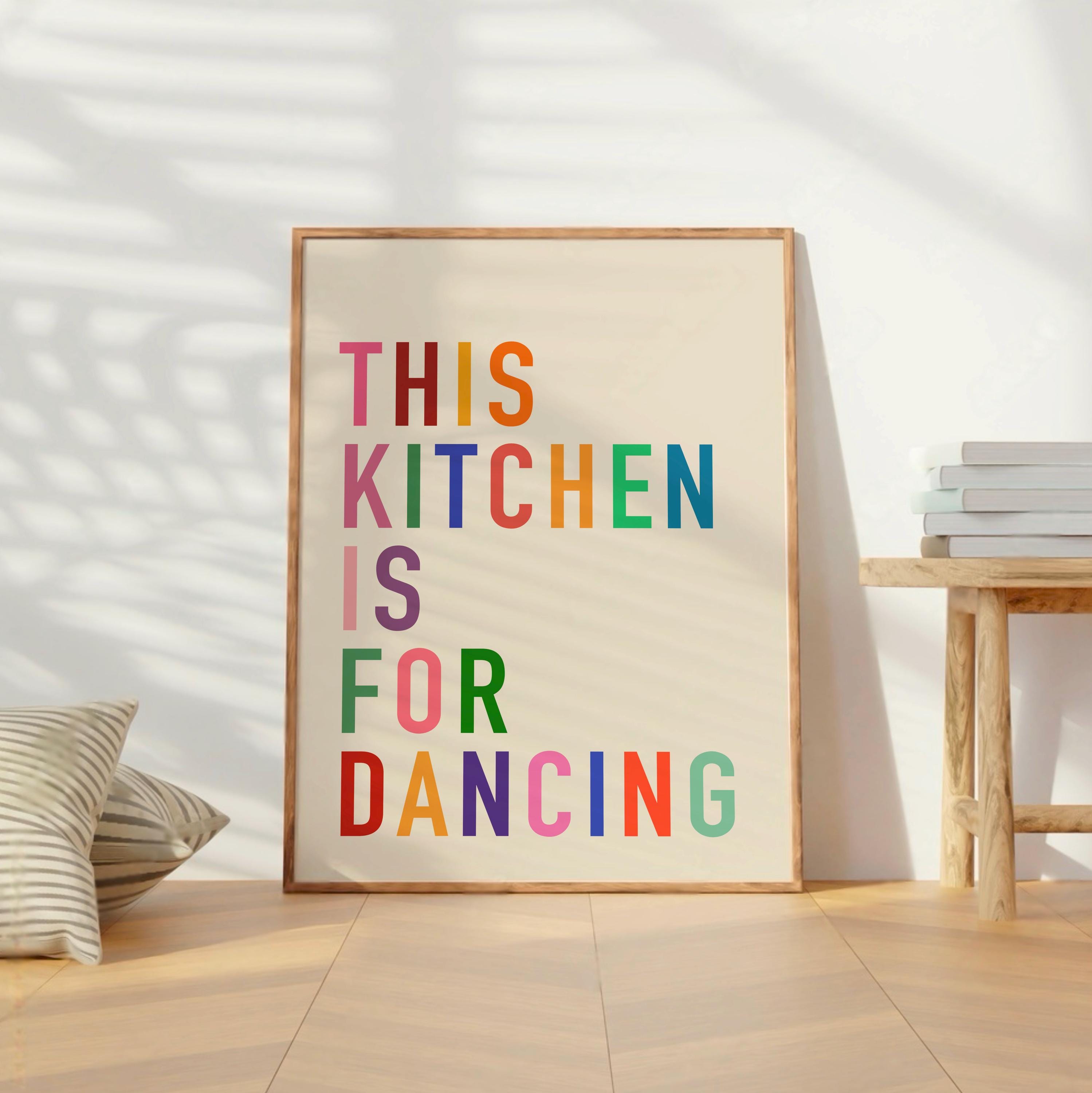 This Kitchen Is For Dancing Print