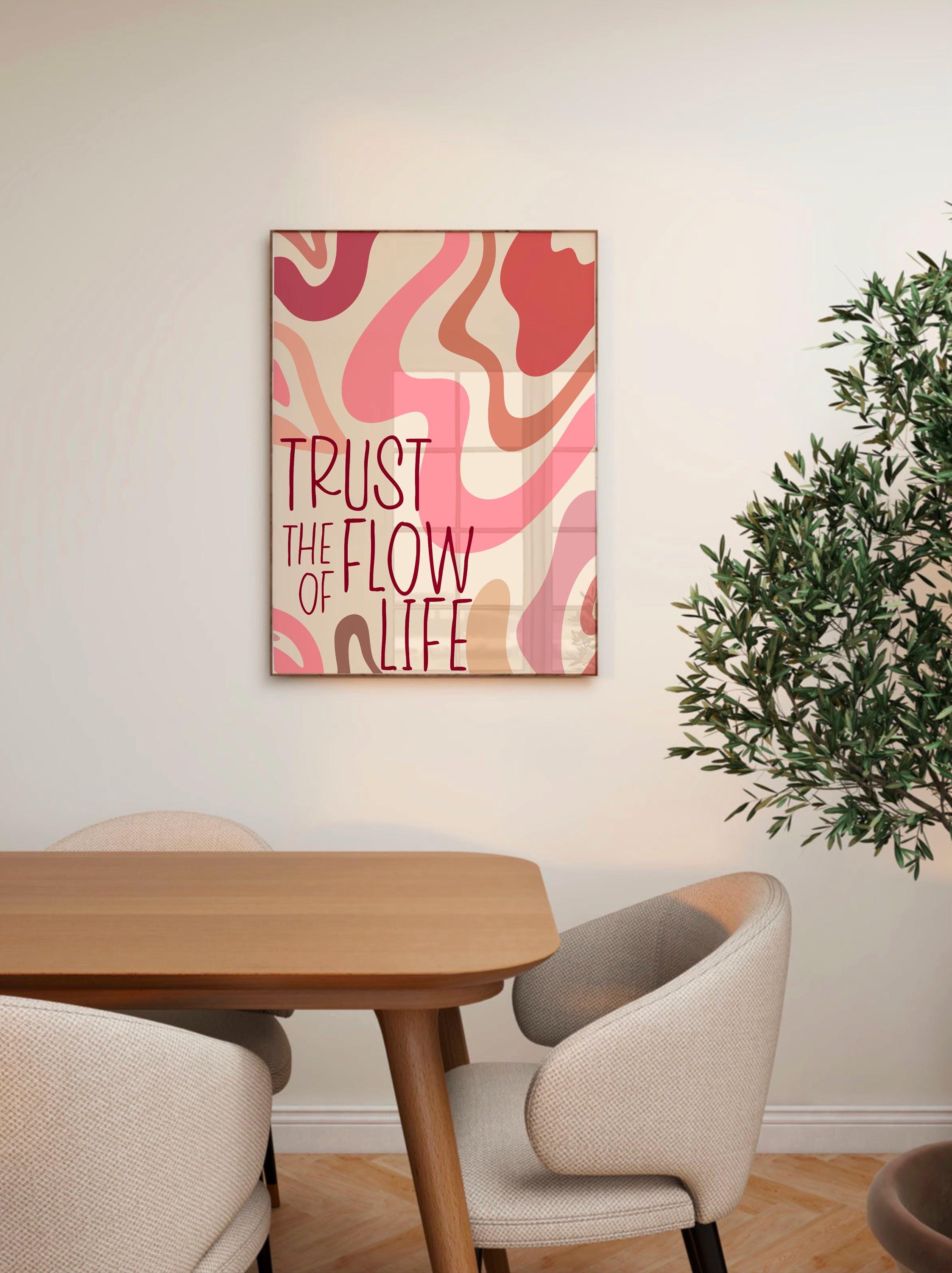 Trust The Flow Of Life Print