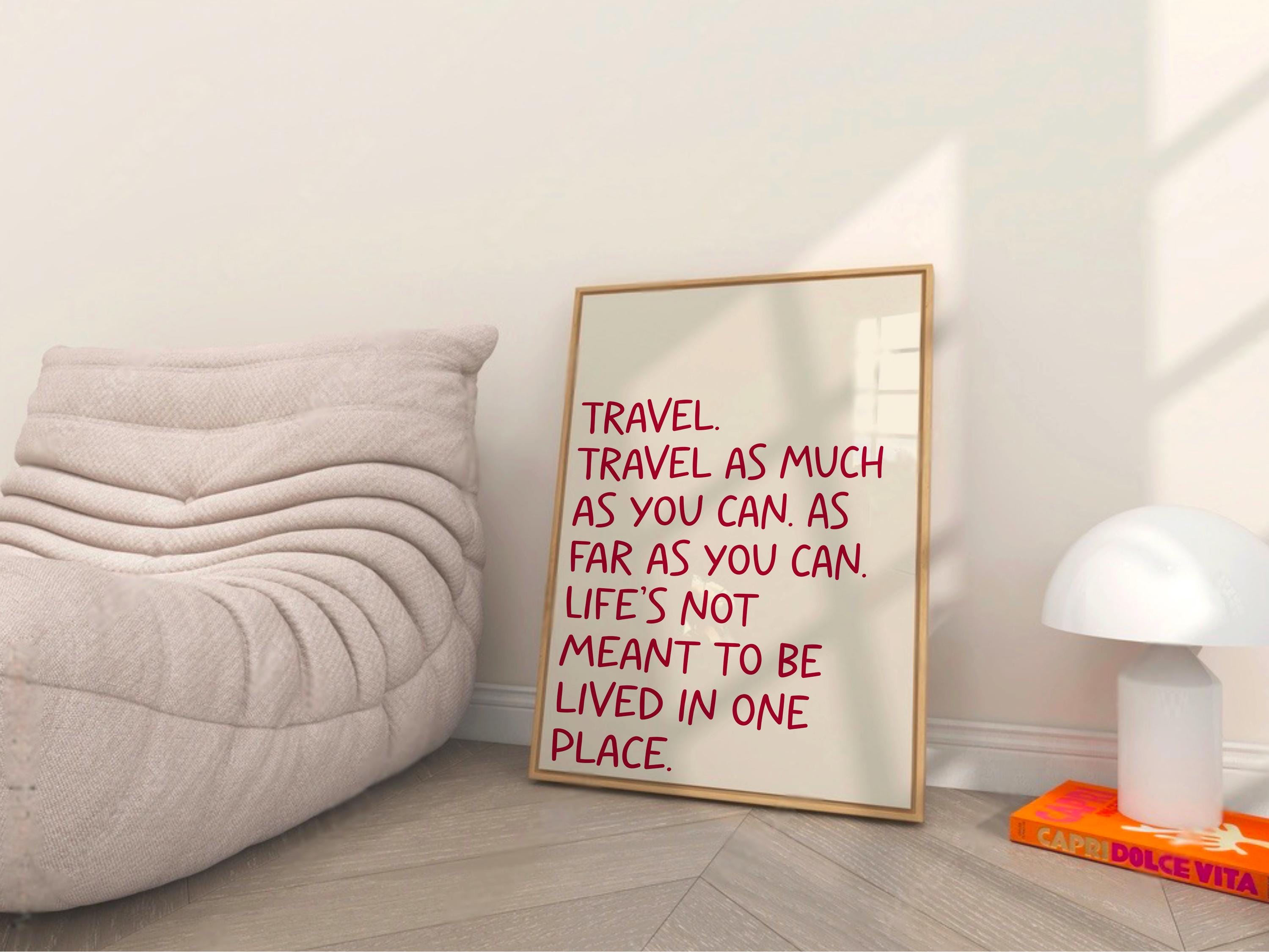 Travel Life is Short Print