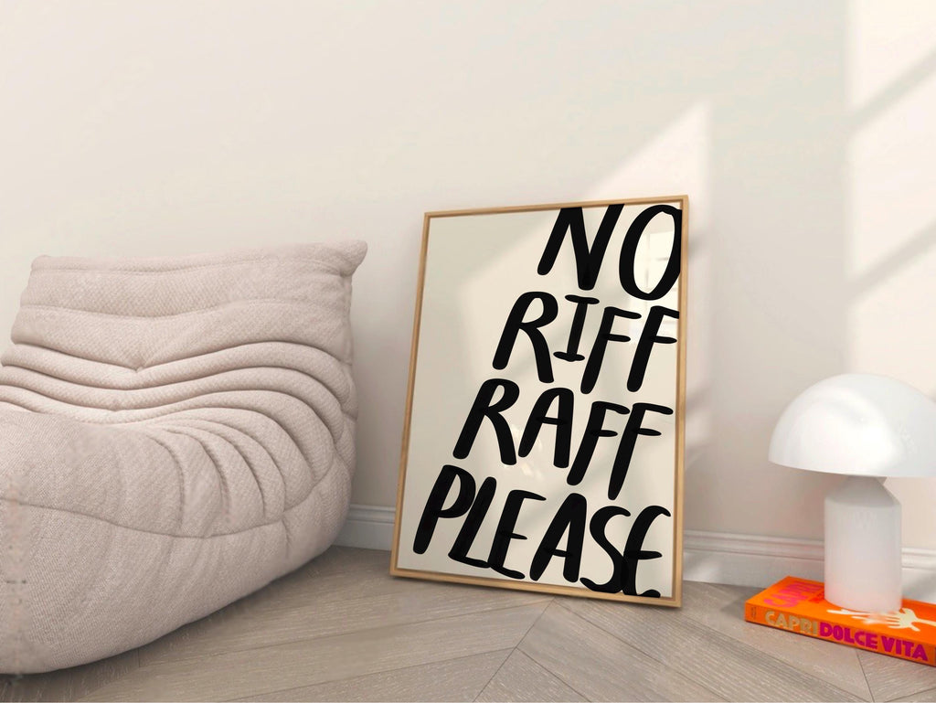 No Riff Raff Please Print