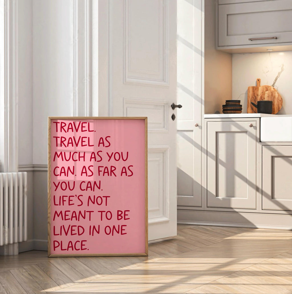 Travel Life is Short Print