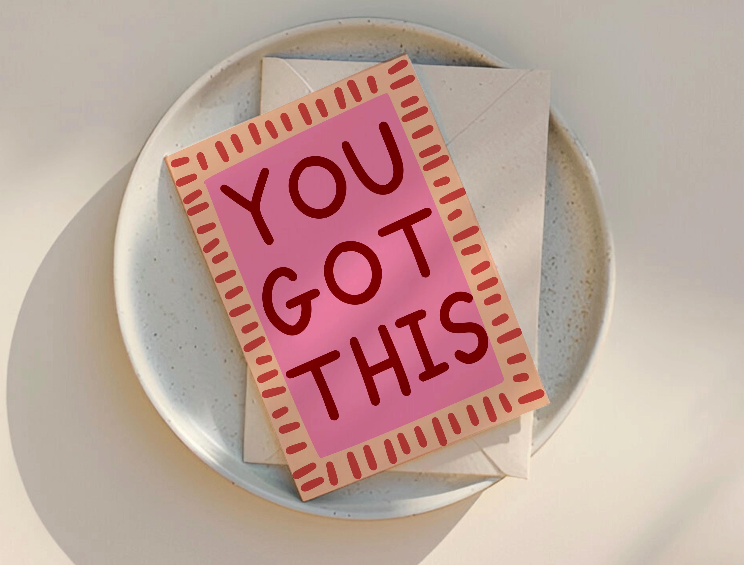 You Got This Greeting Card