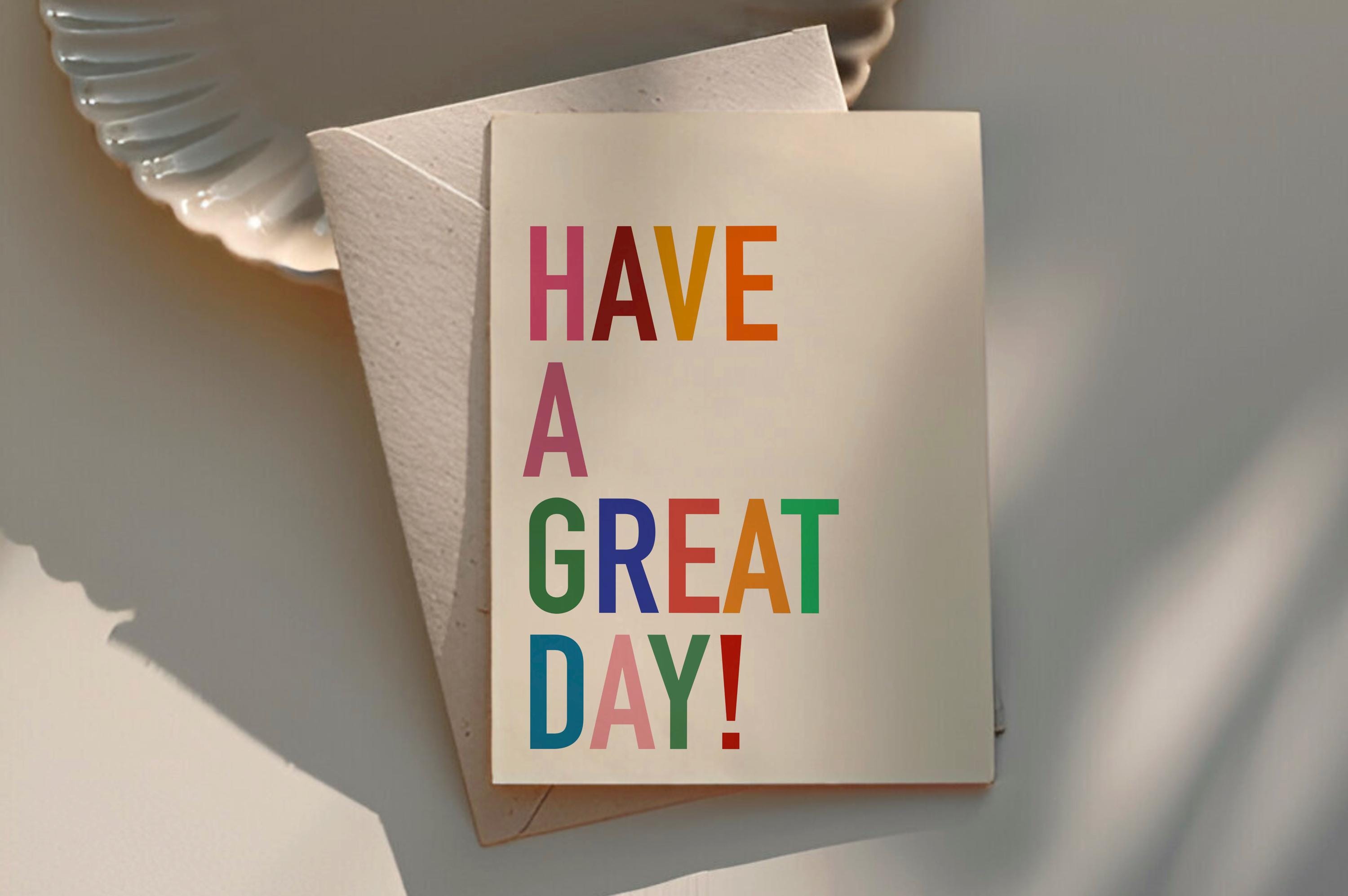 Have A Great Day Card