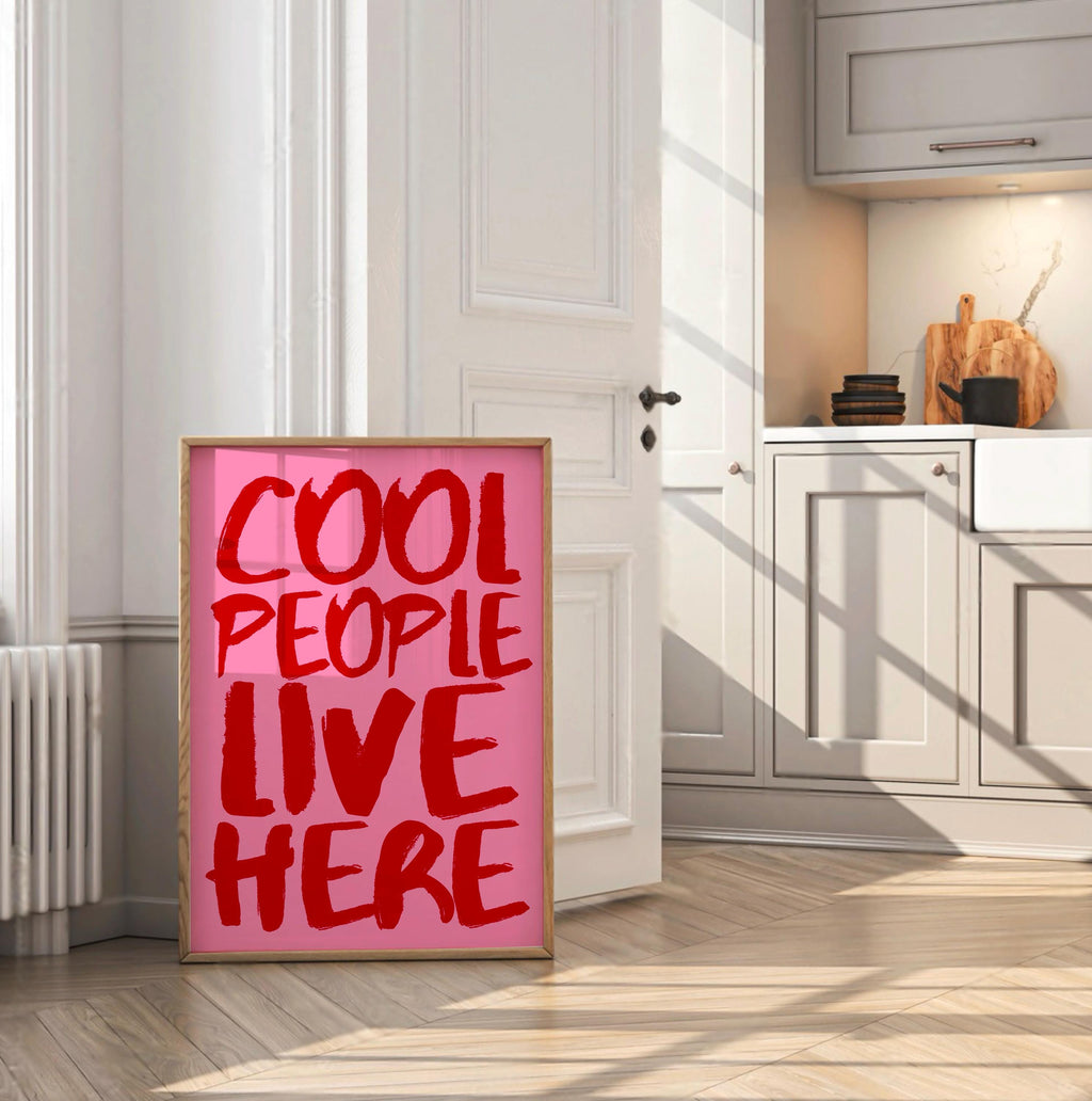 Cool People Live Here Print