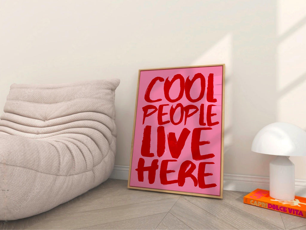 Cool People Live Here Print