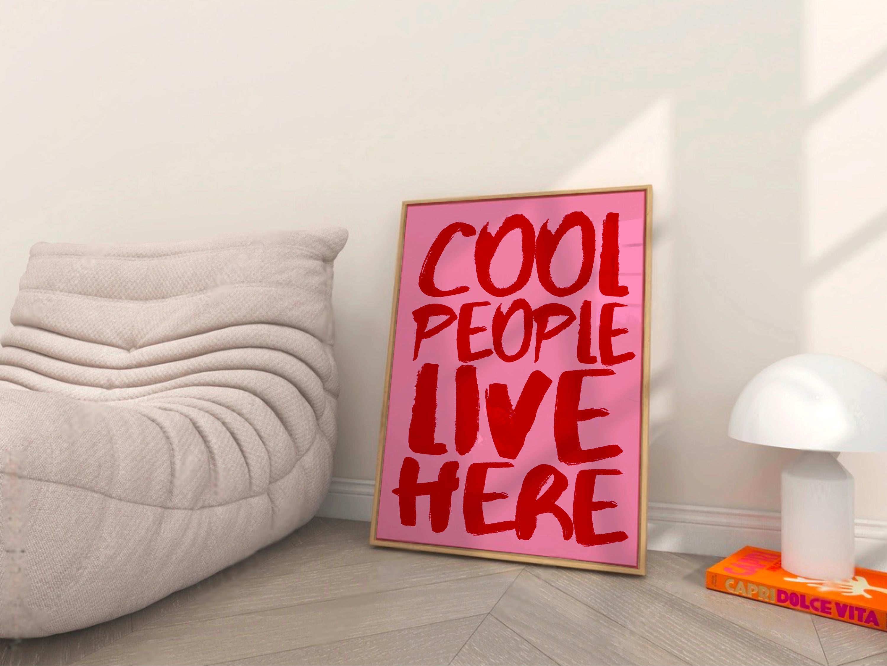 Cool People Live Here Print