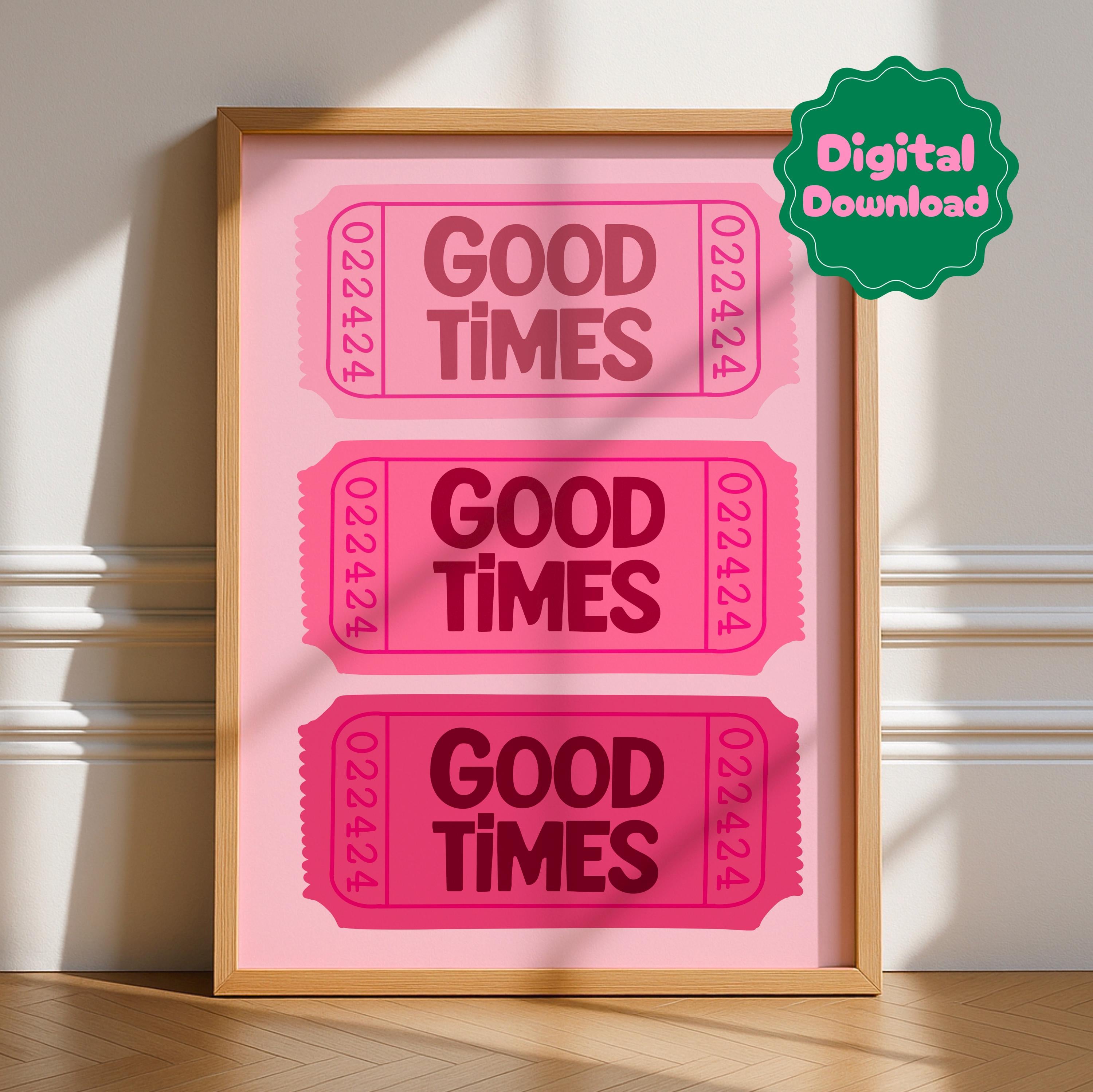 Good Times Ticket Digital Download
