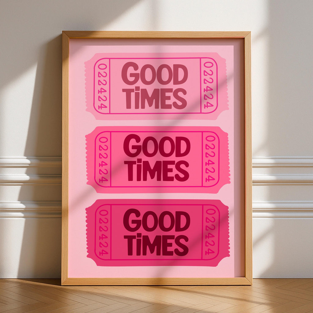 Good Times Ticket Print