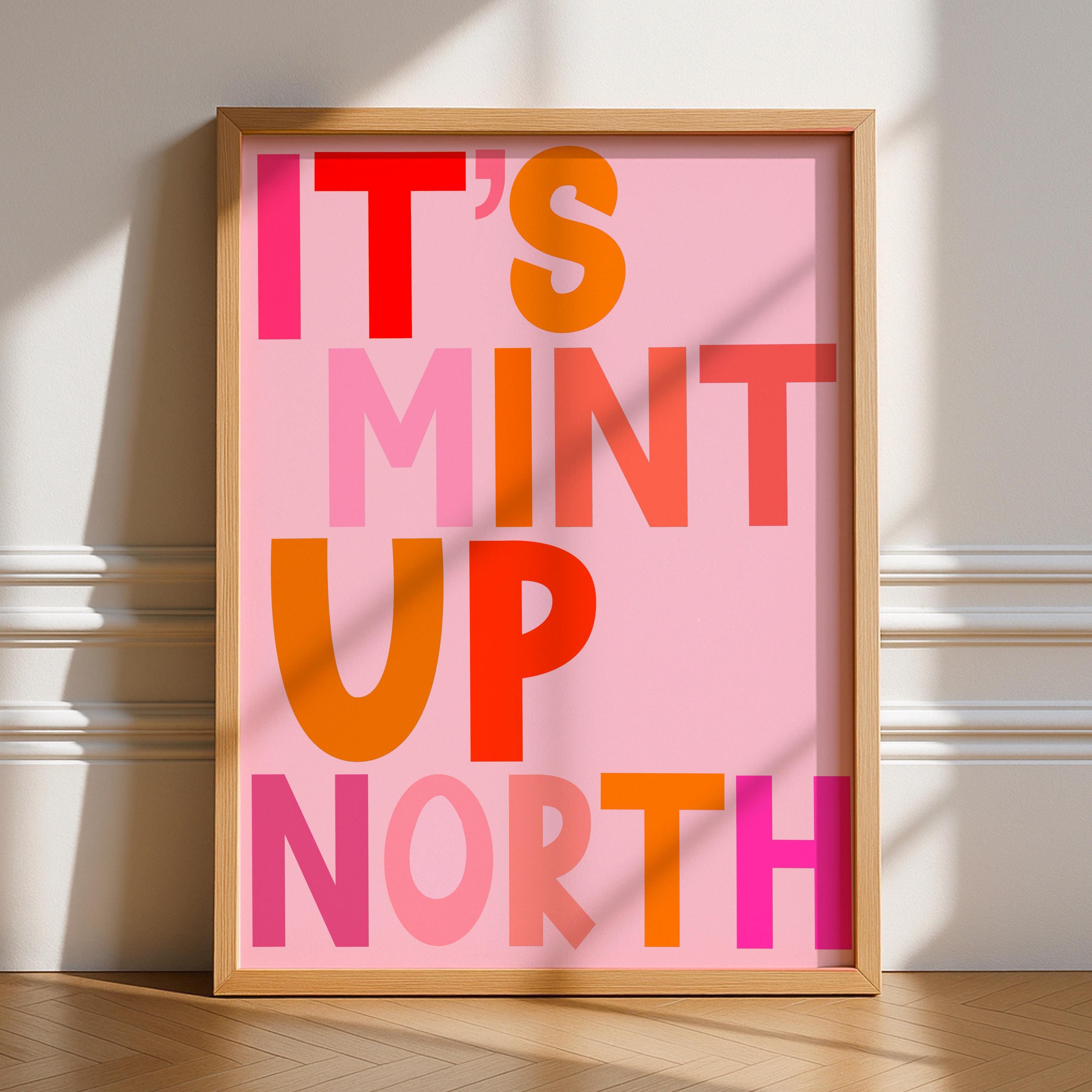 It’s Mint Up North Print