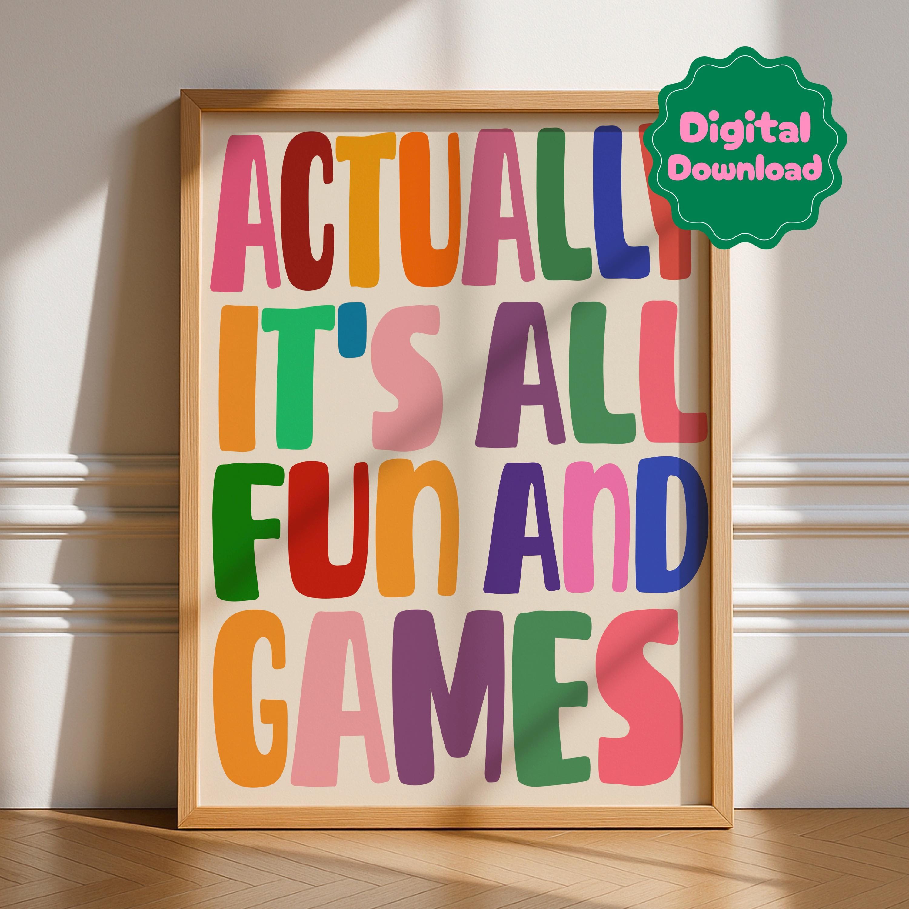 Actually It’s All Fun And Games Digital Download