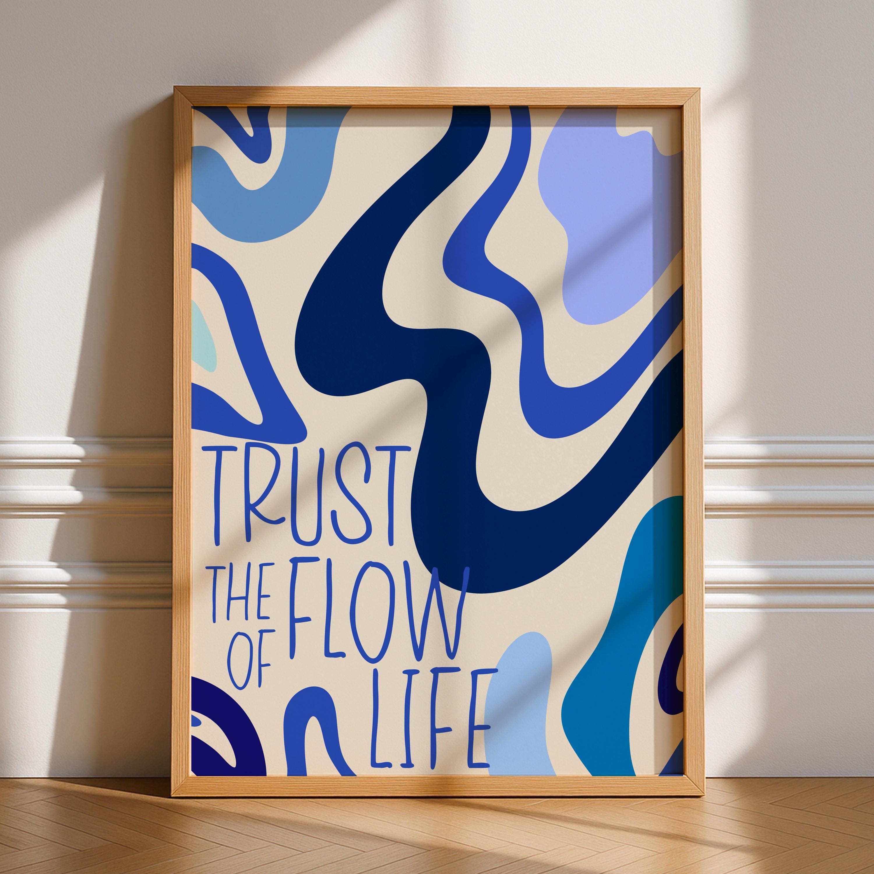 Trust The Flow Of Life Print