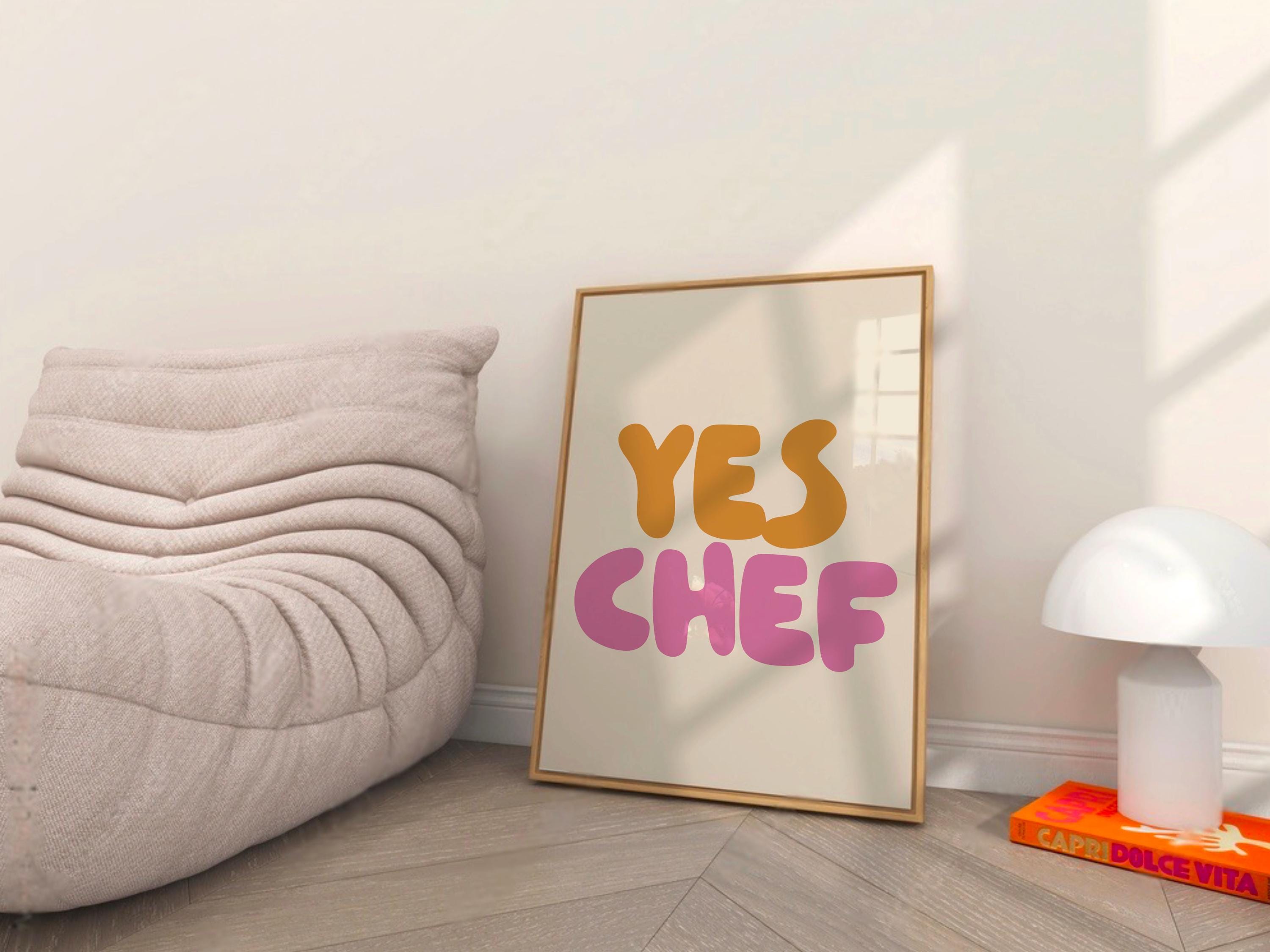 Yes Chef Print
