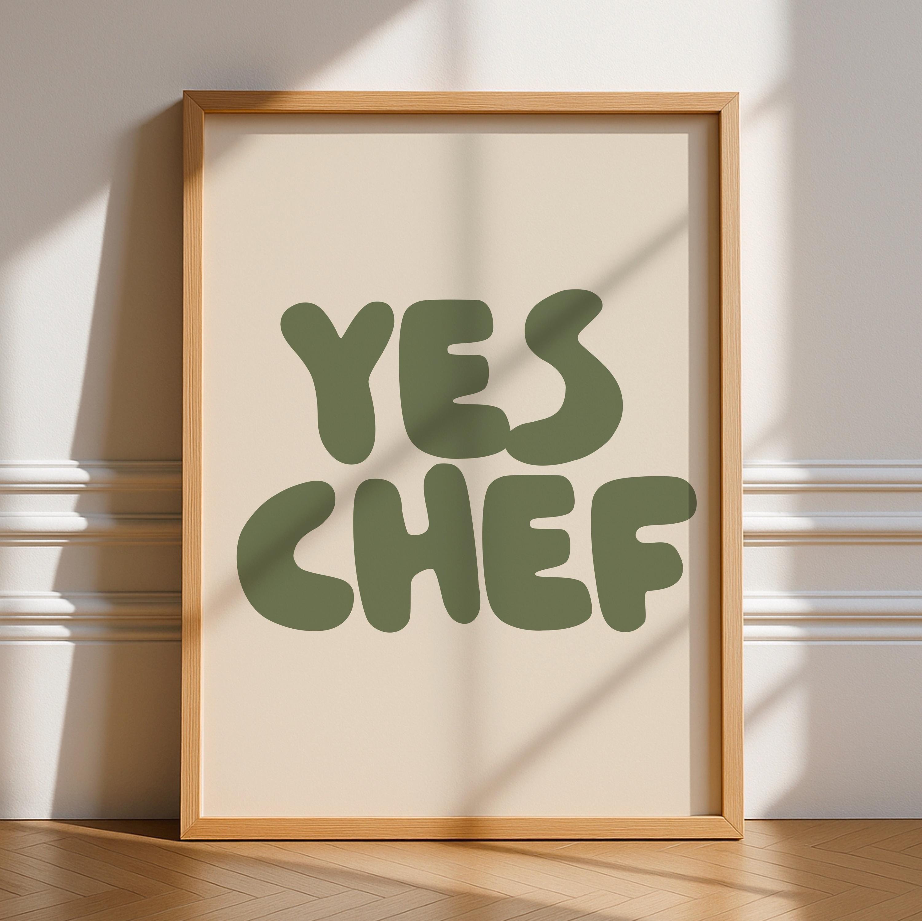 Yes Chef Print