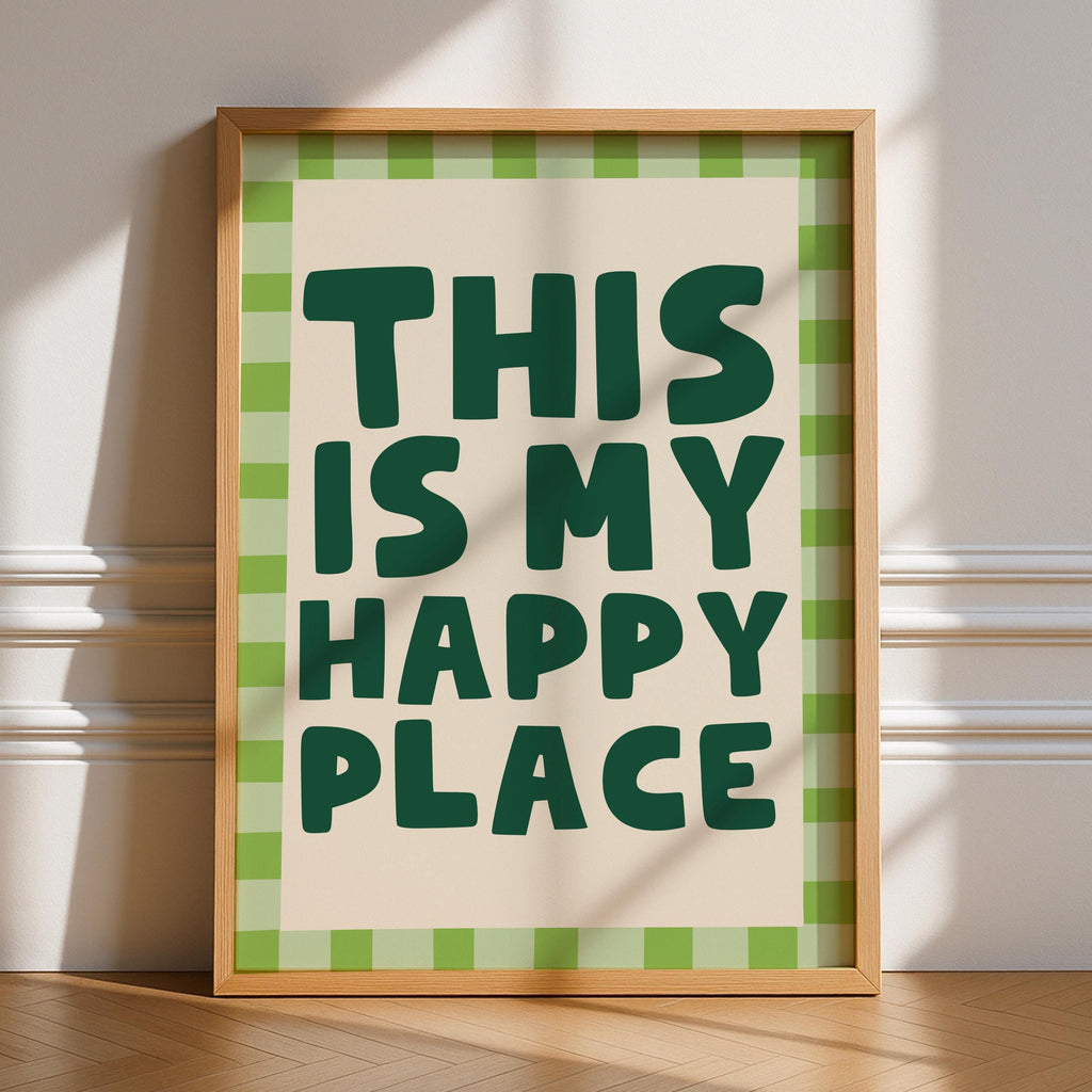 This Is My Happy Place Print