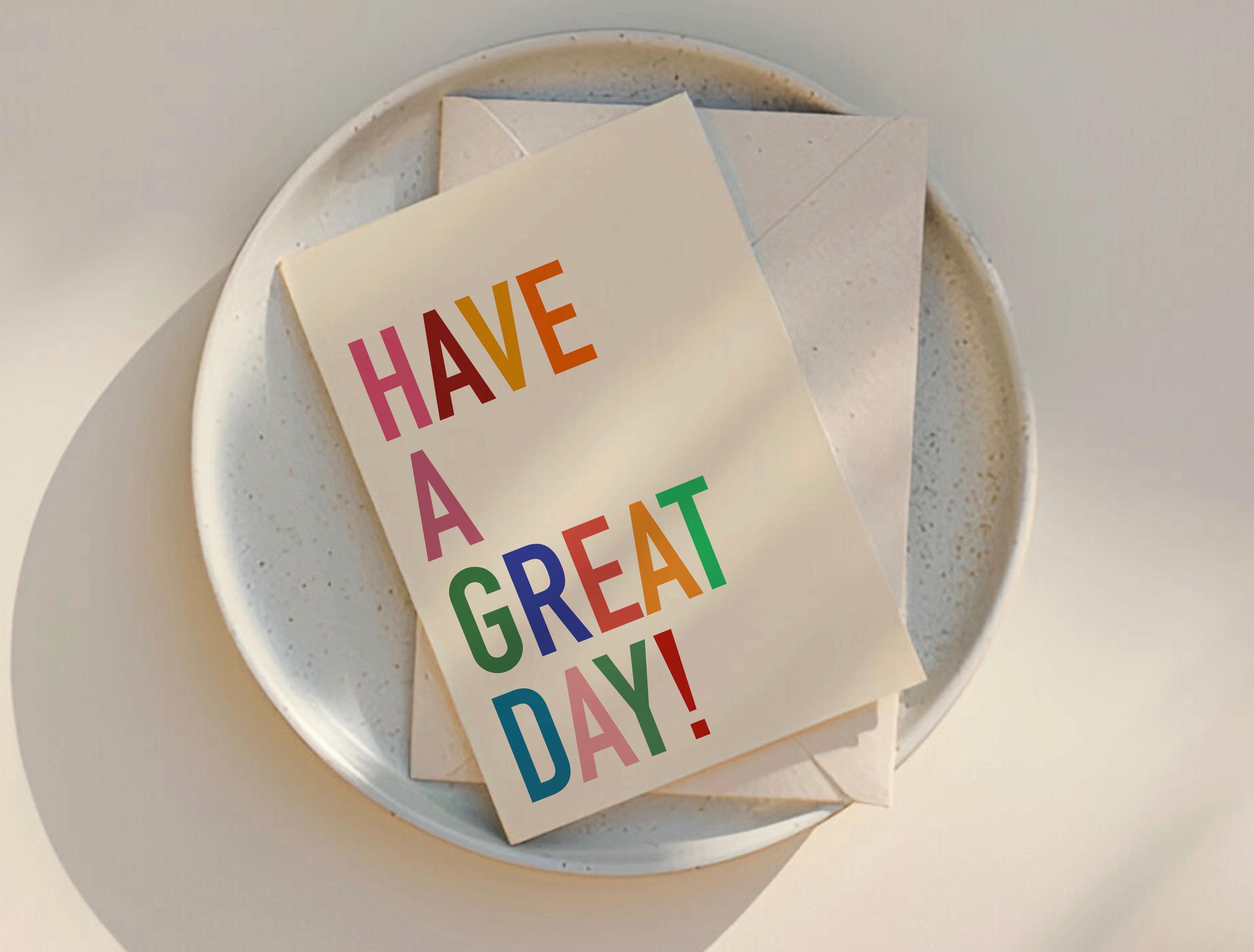 Have A Great Day Card