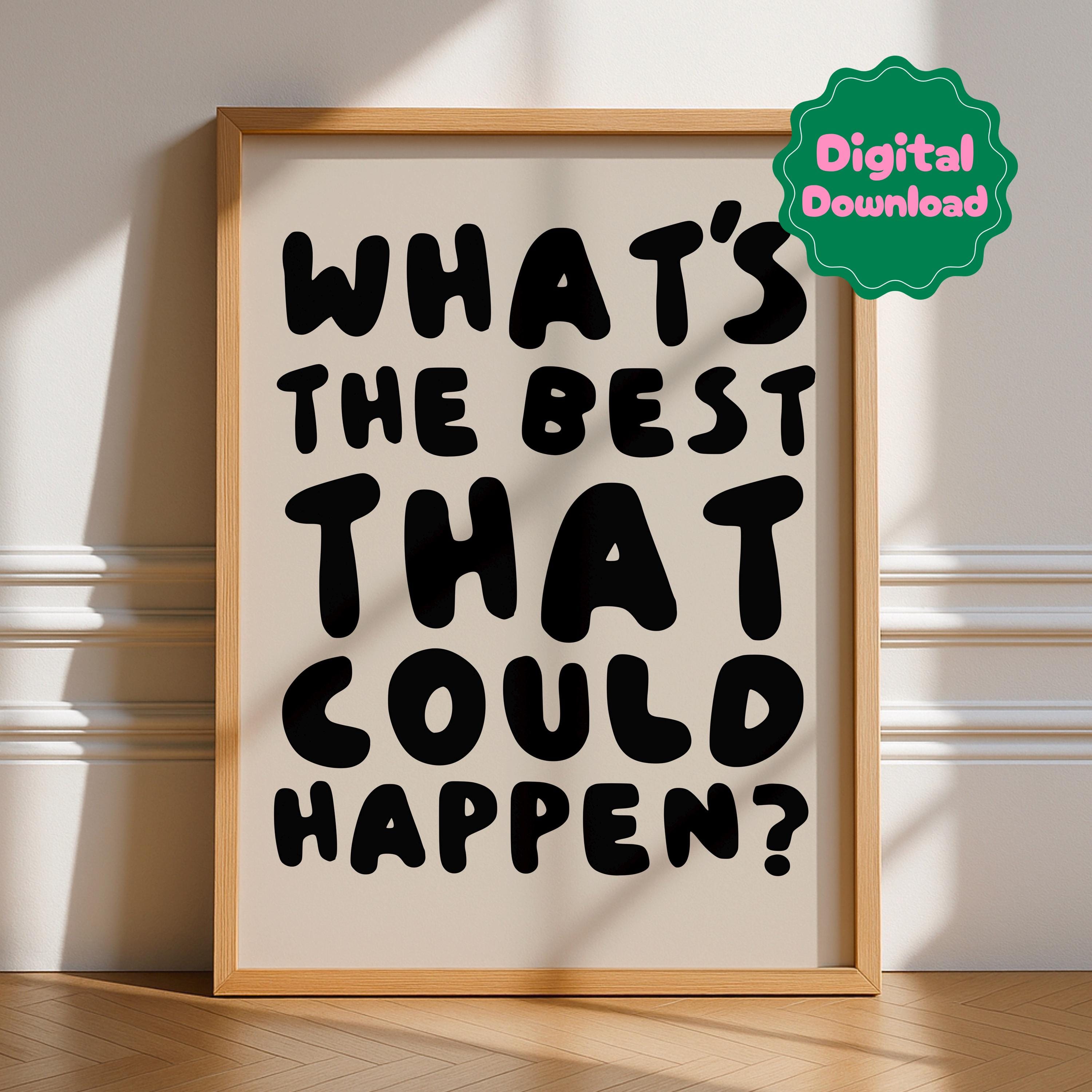 What’s The Best That Could Happen Digital Download