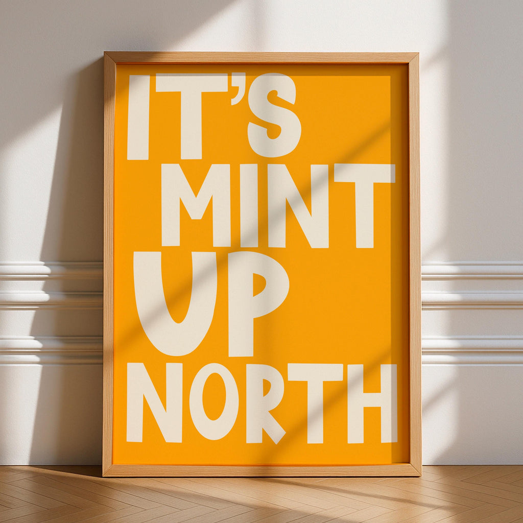 It’s Mint Up North Print