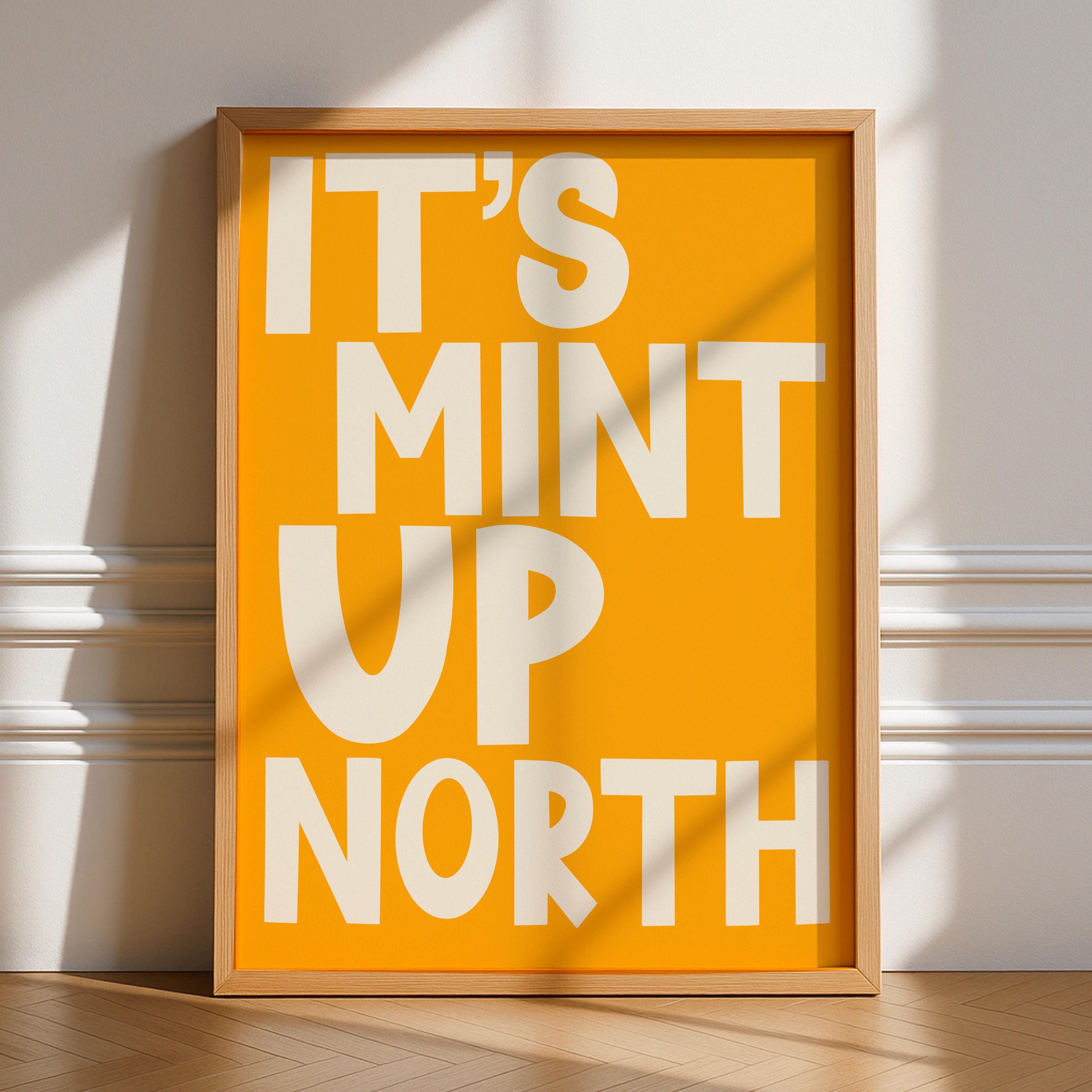 It’s Mint Up North Print
