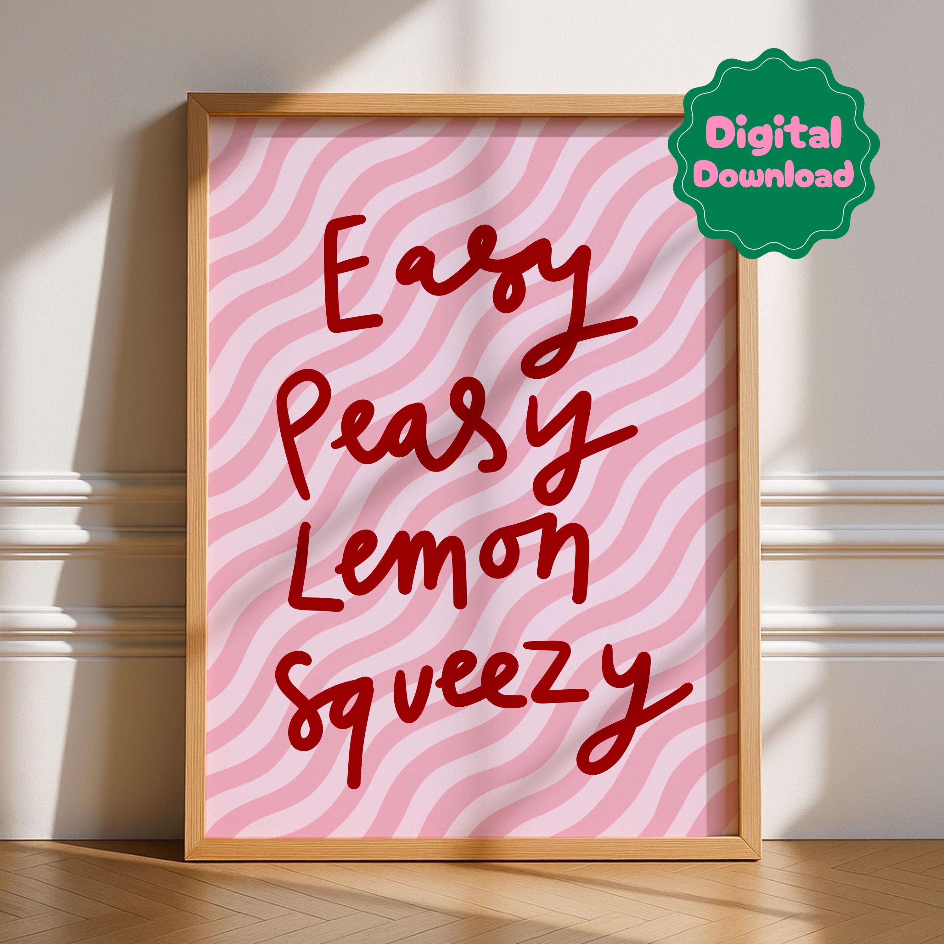 Easy Peasy Lemon Squeezy Digital Download