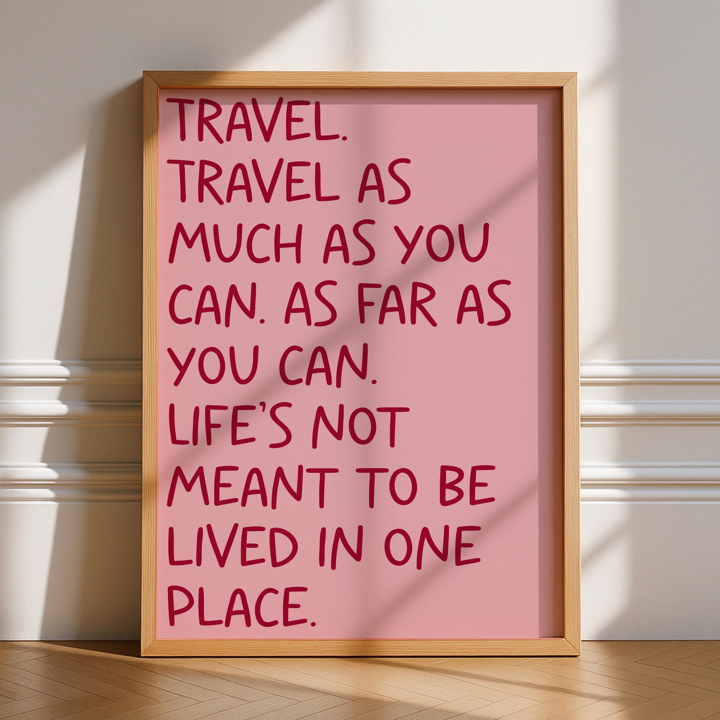Travel Life is Short Print
