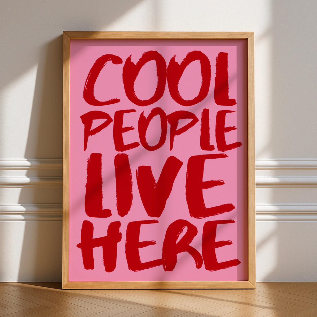 Cool People Live Here Print