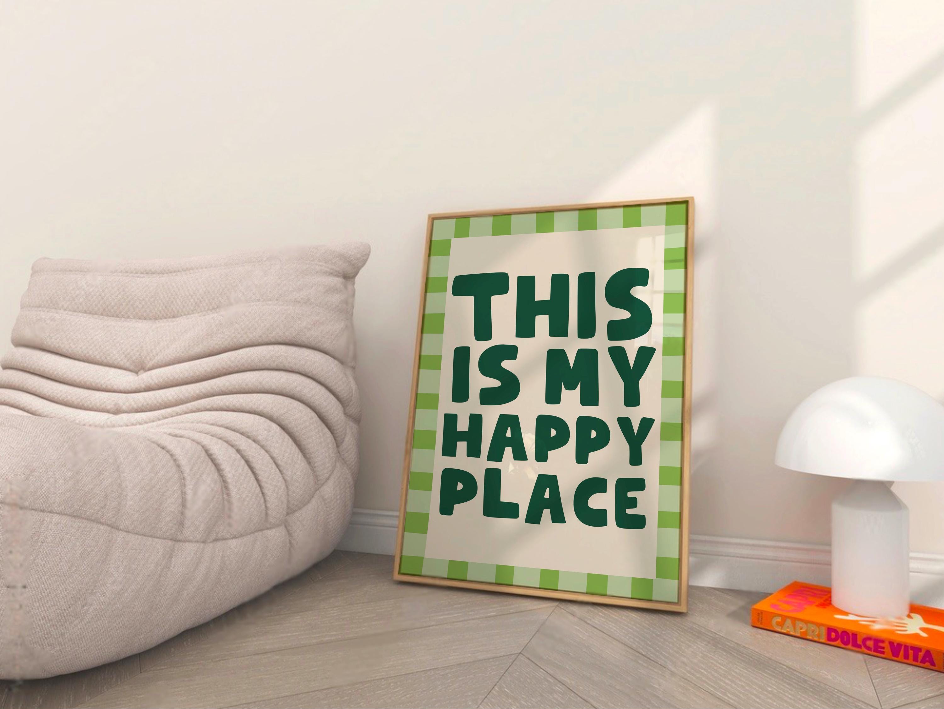 This Is My Happy Place Print
