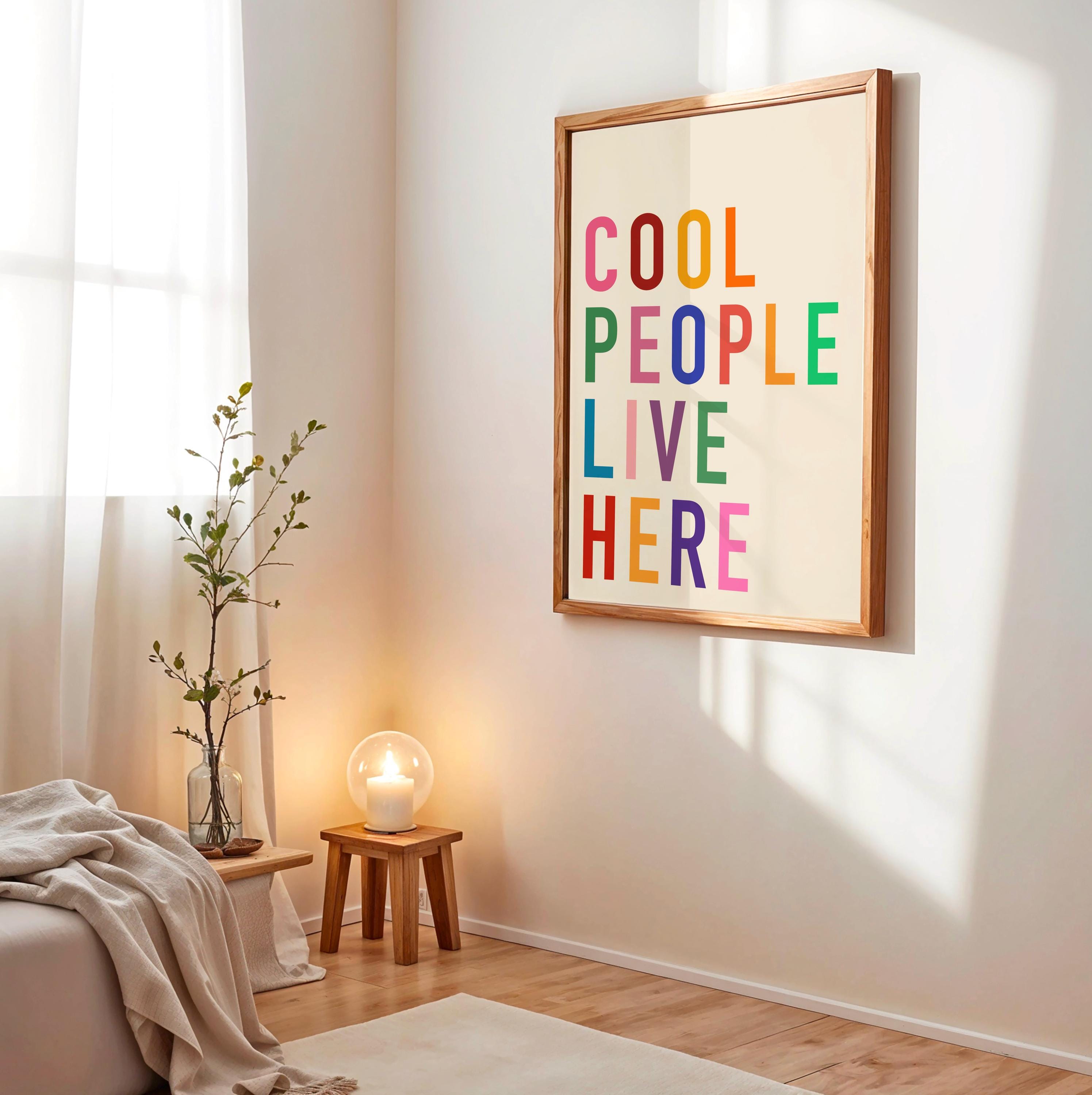 Cool People Live Here Print