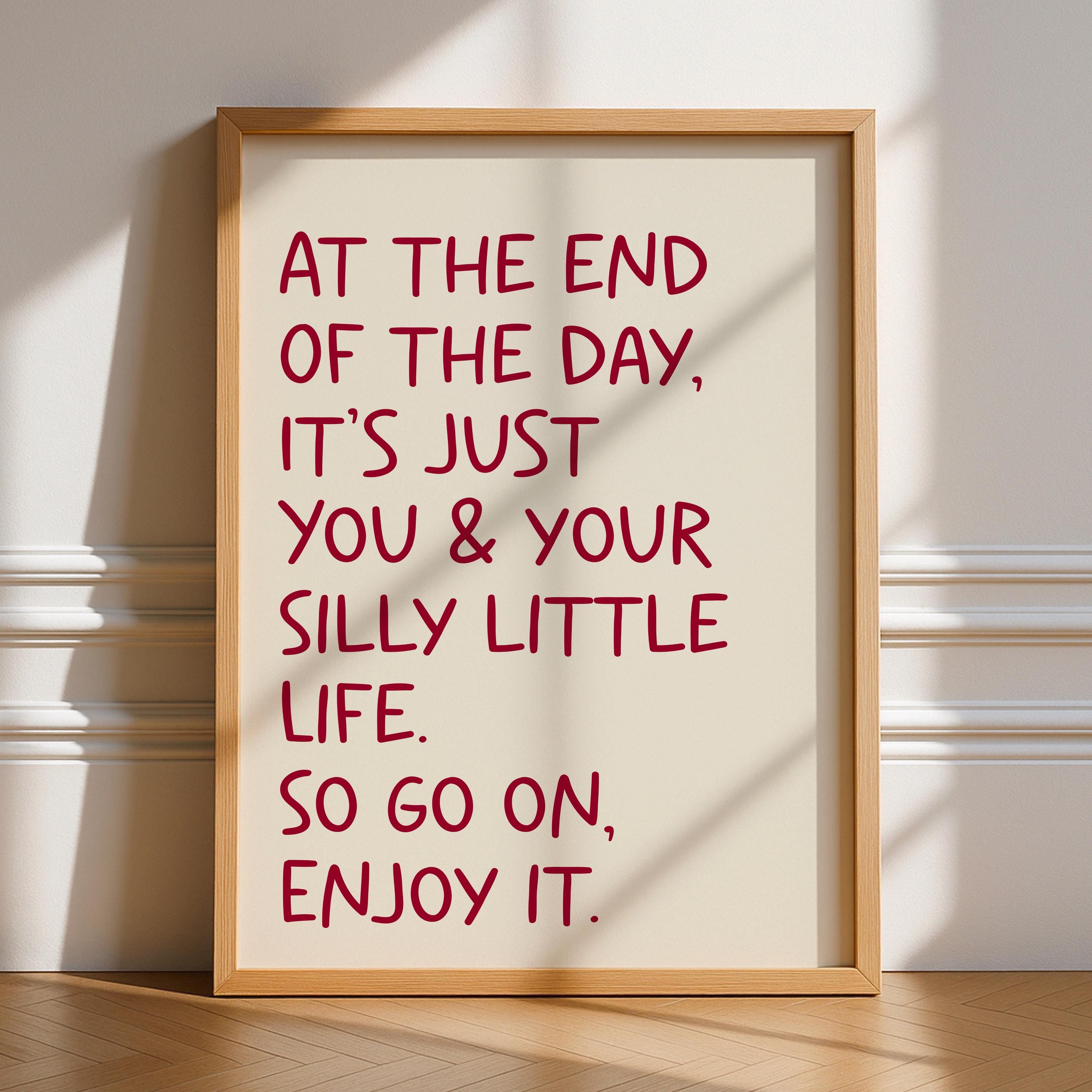 Silly Little Life Print