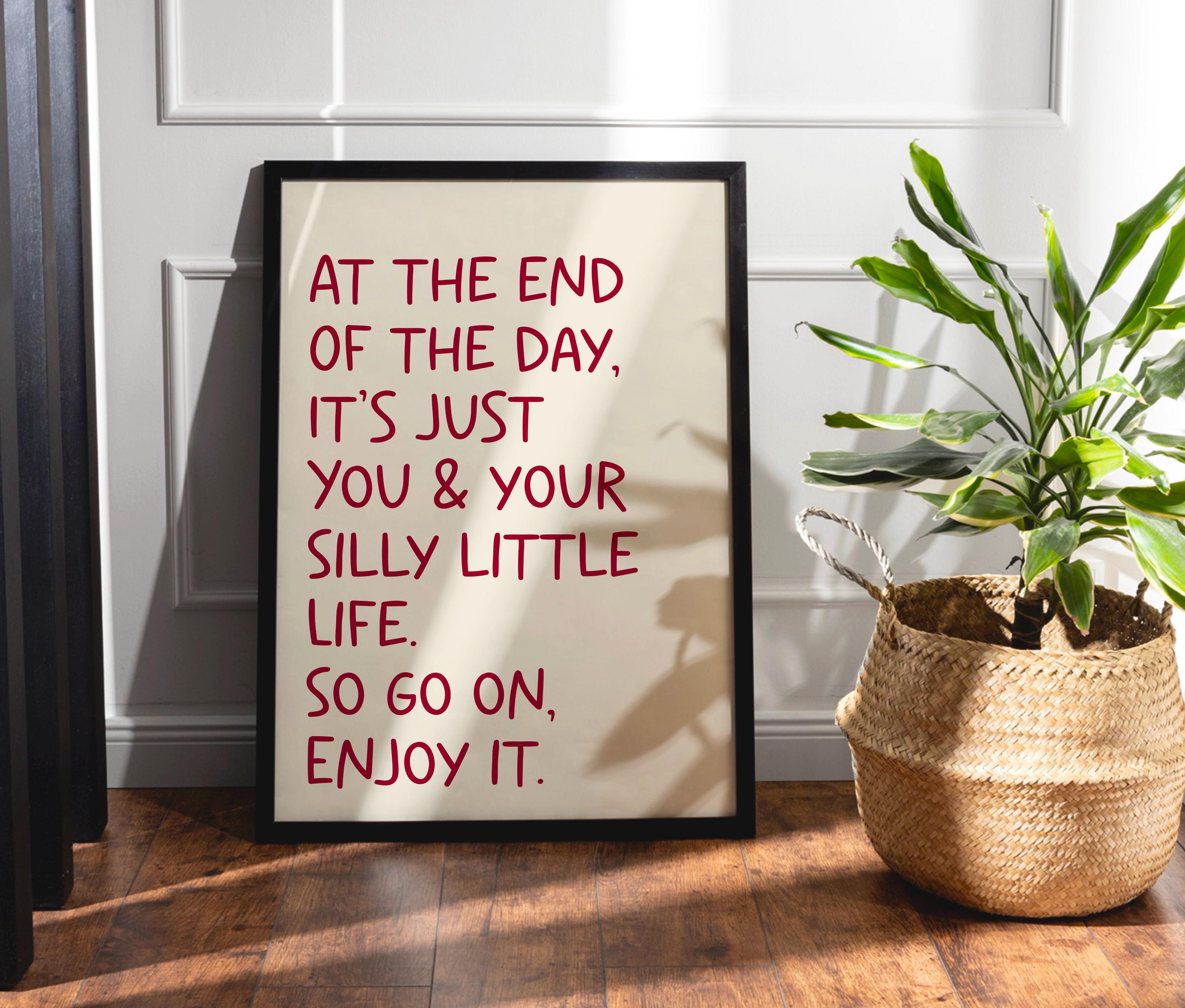 Silly Little Life Print