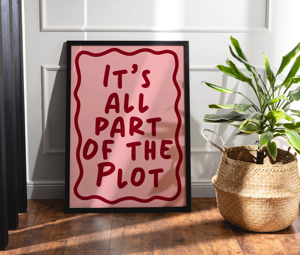 It’s All Part Of The Plot Print