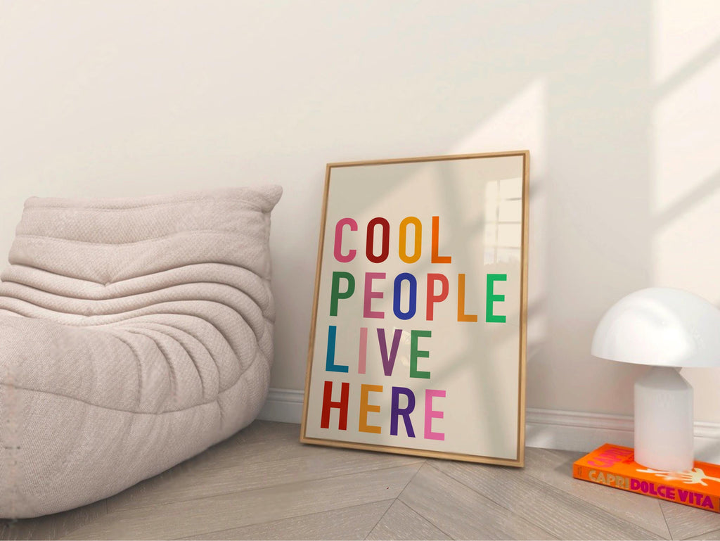 Cool People Live Here Print