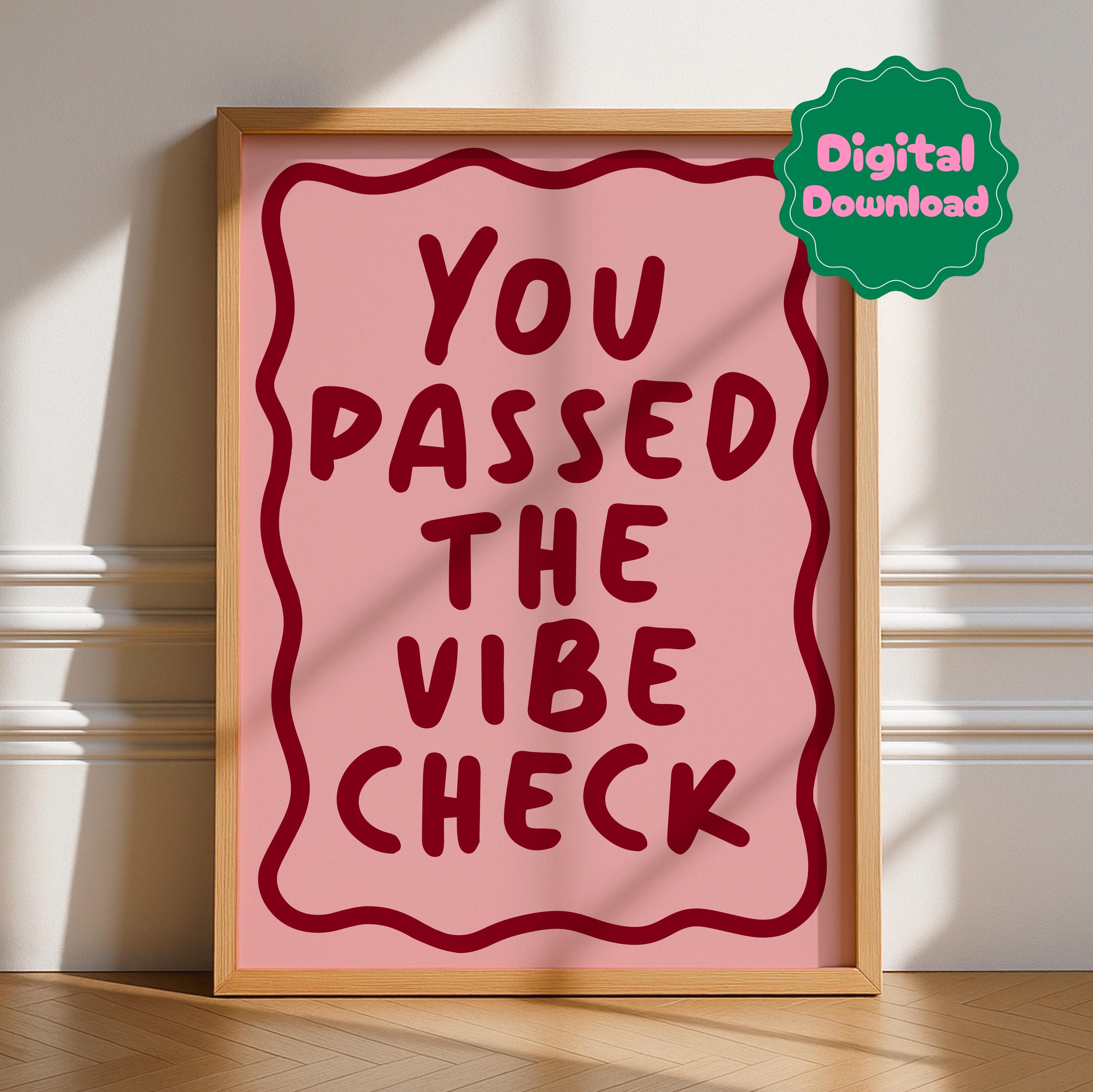 You Passed The Vibe Check Digital Download
