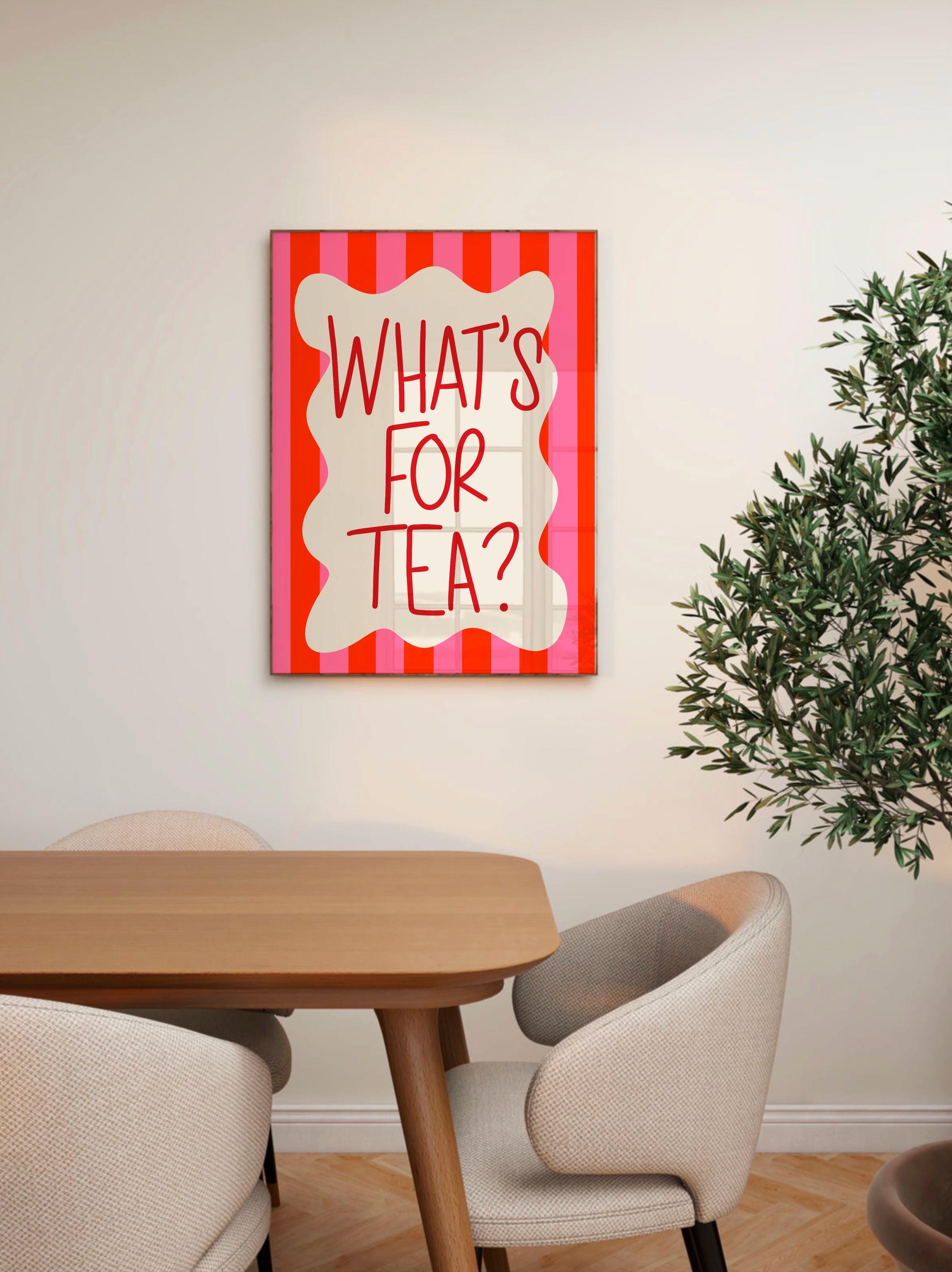 What’s For Tea Print