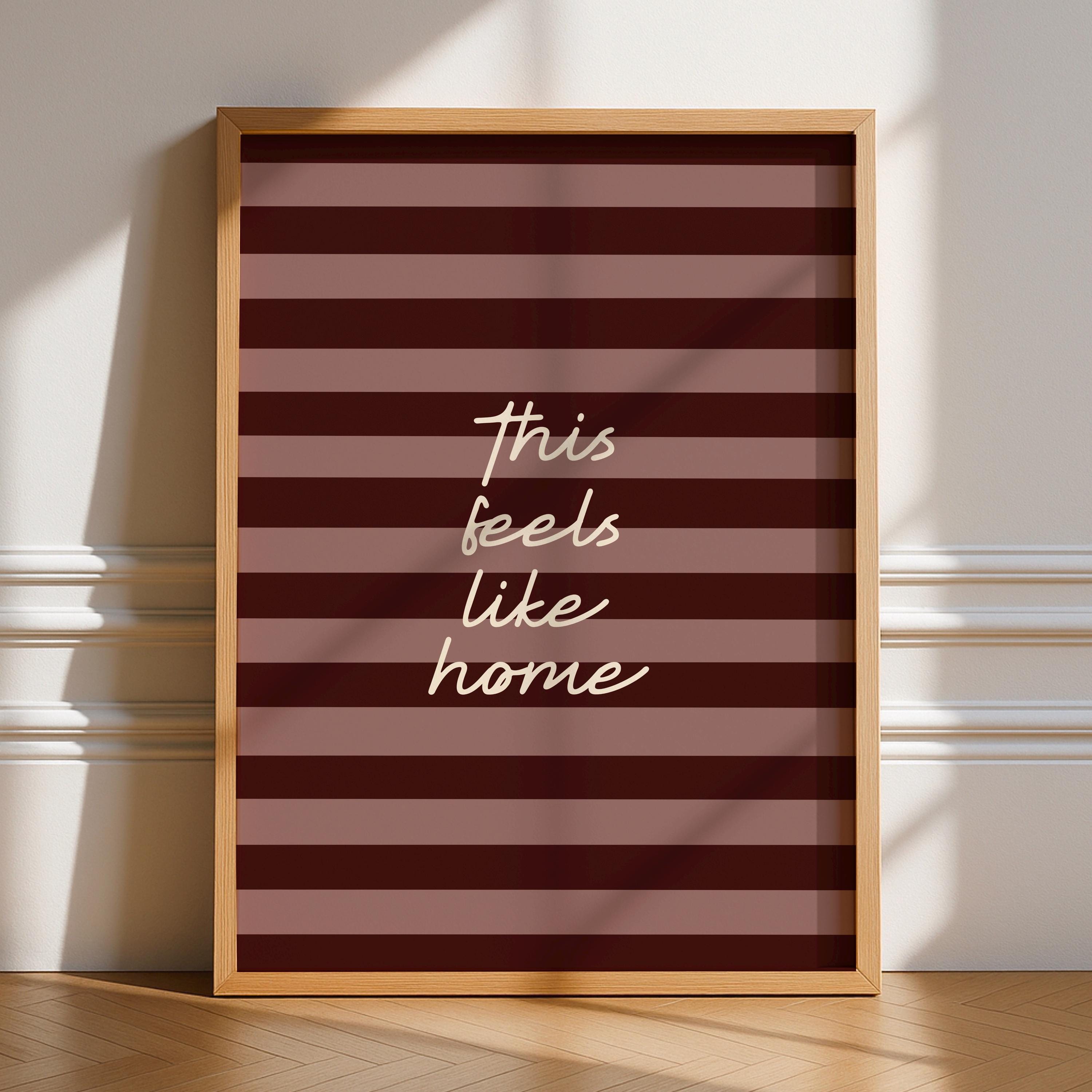 This Feels Like Home Print