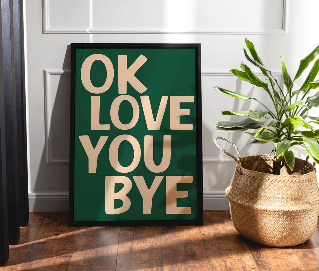 Ok Love You Bye Digital Download