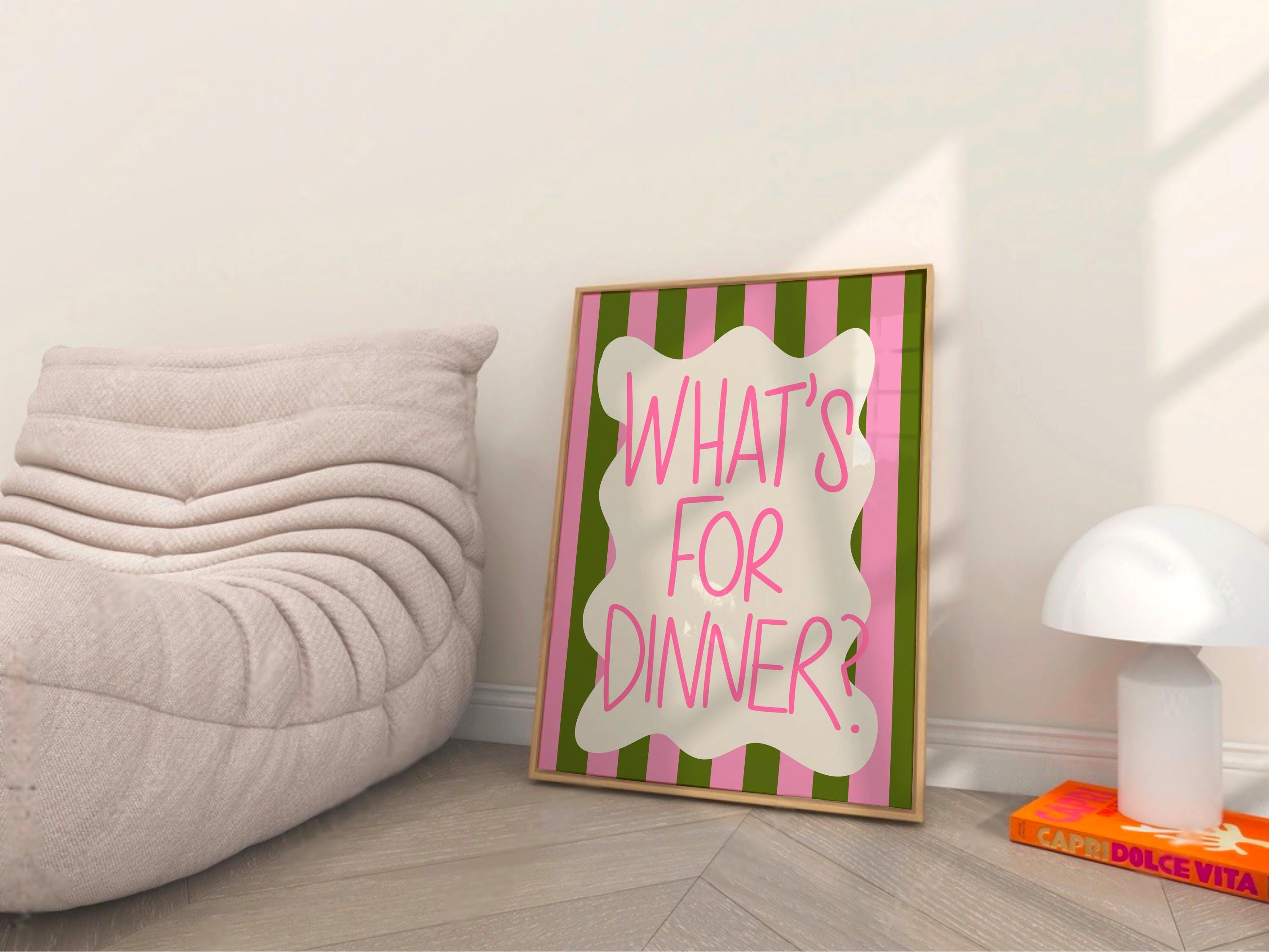 What’s For Dinner Print
