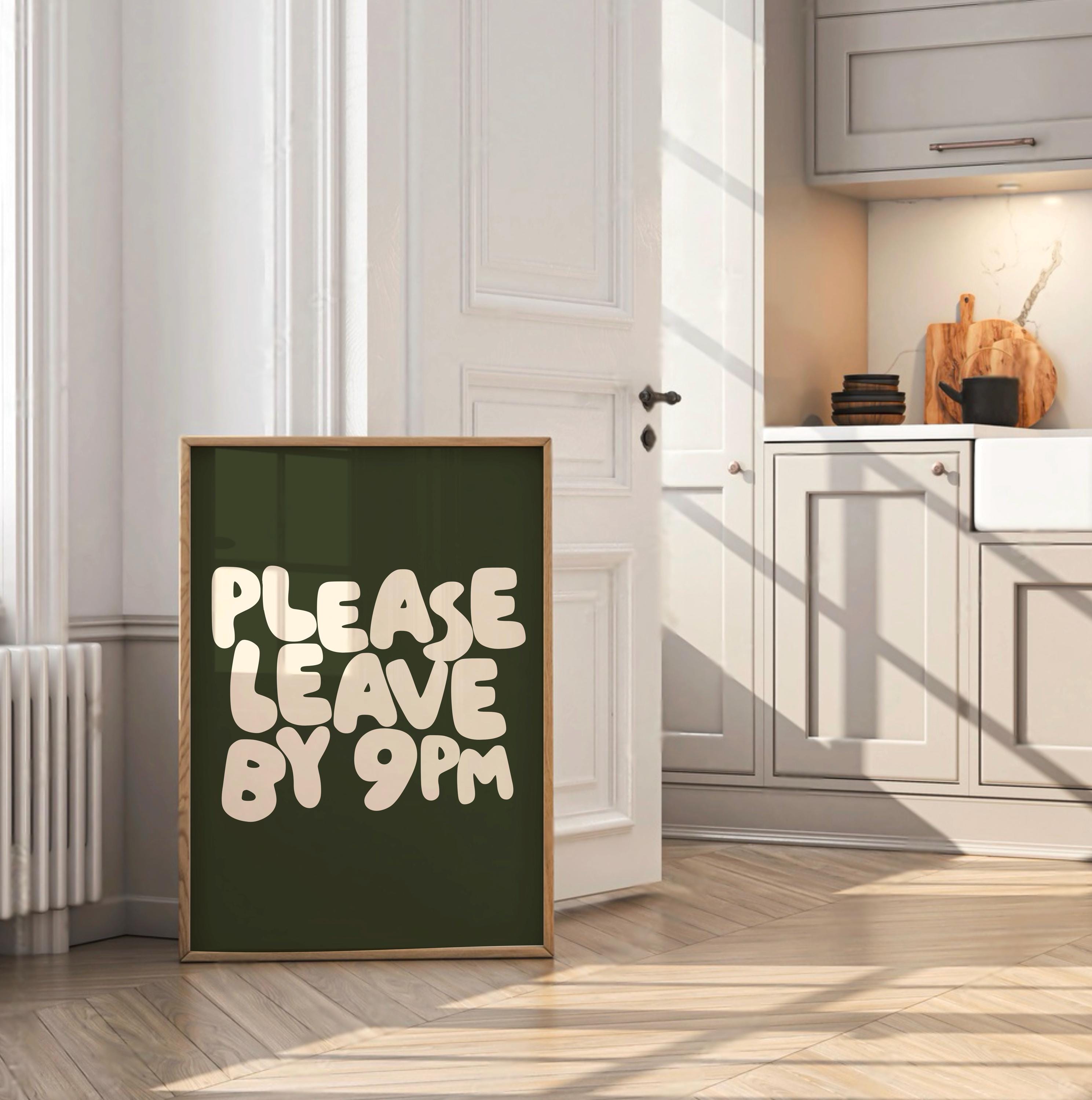 Please Leave By 9pm Digital Download