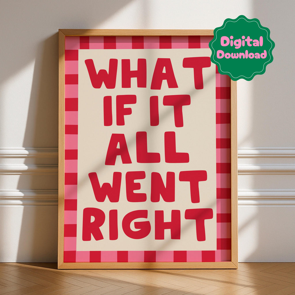 What If It All Went Right Digital Download