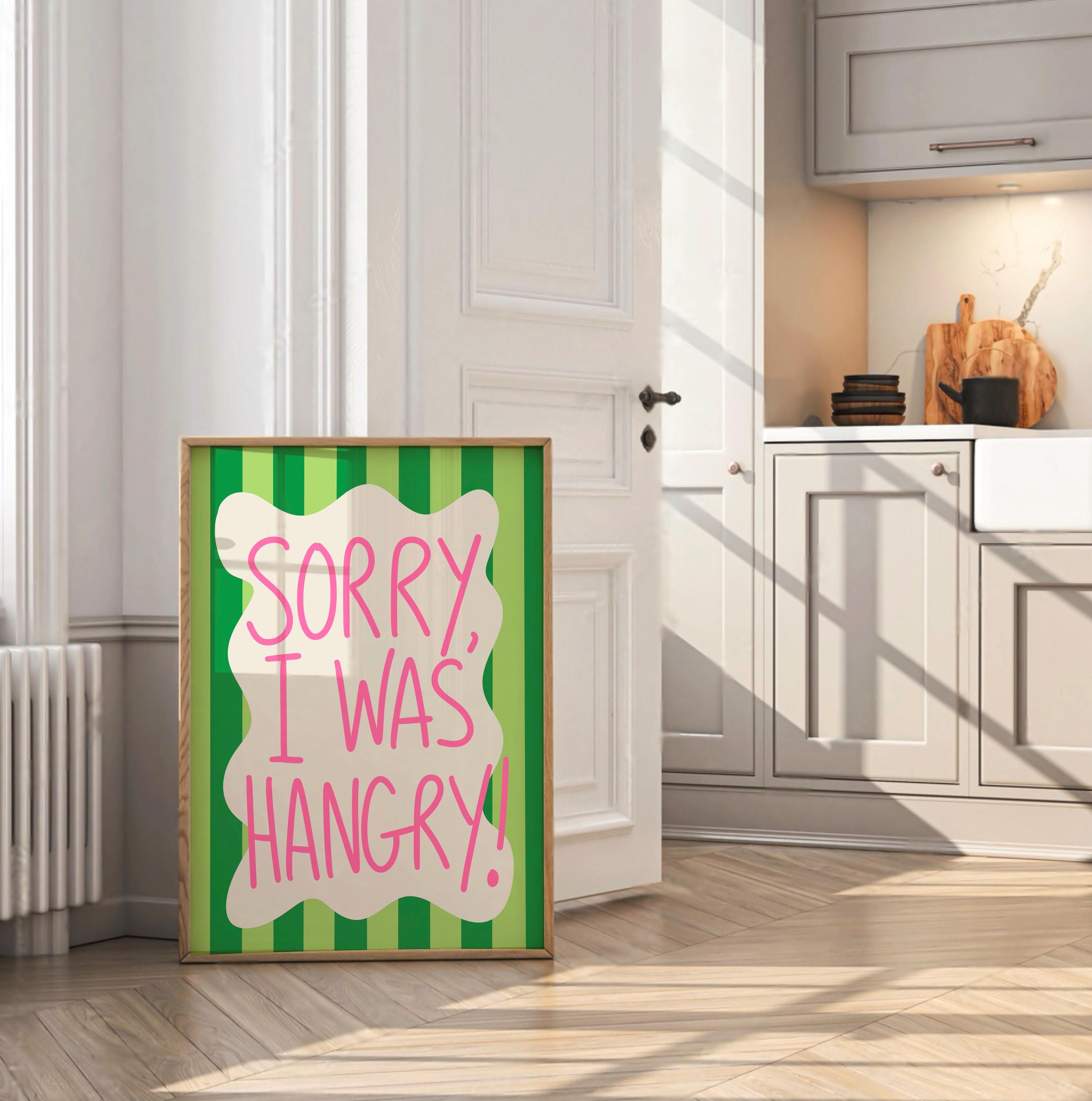 Sorry I Was Hangry Digital Download