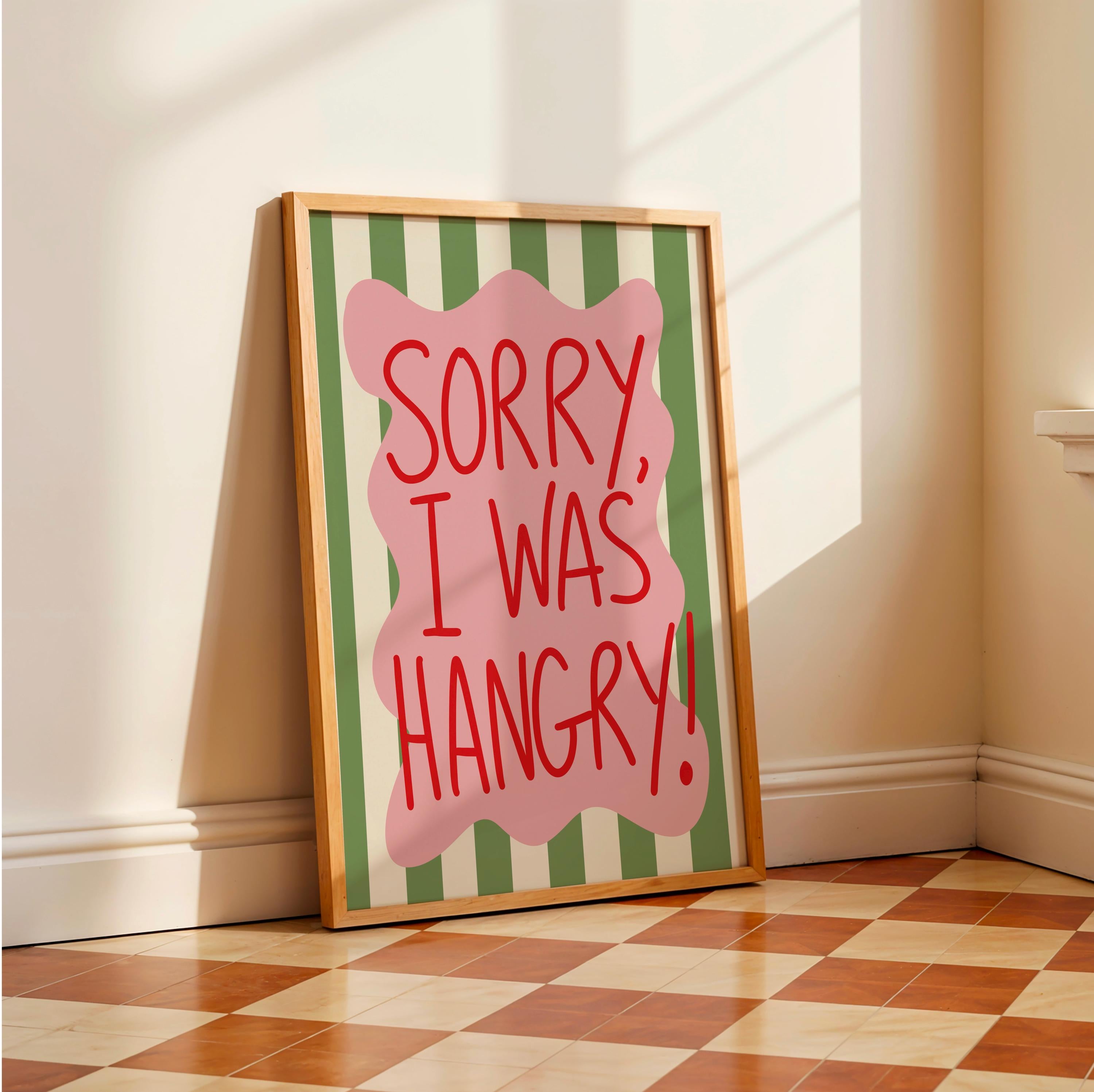 Sorry I Was Hangry Digital Download