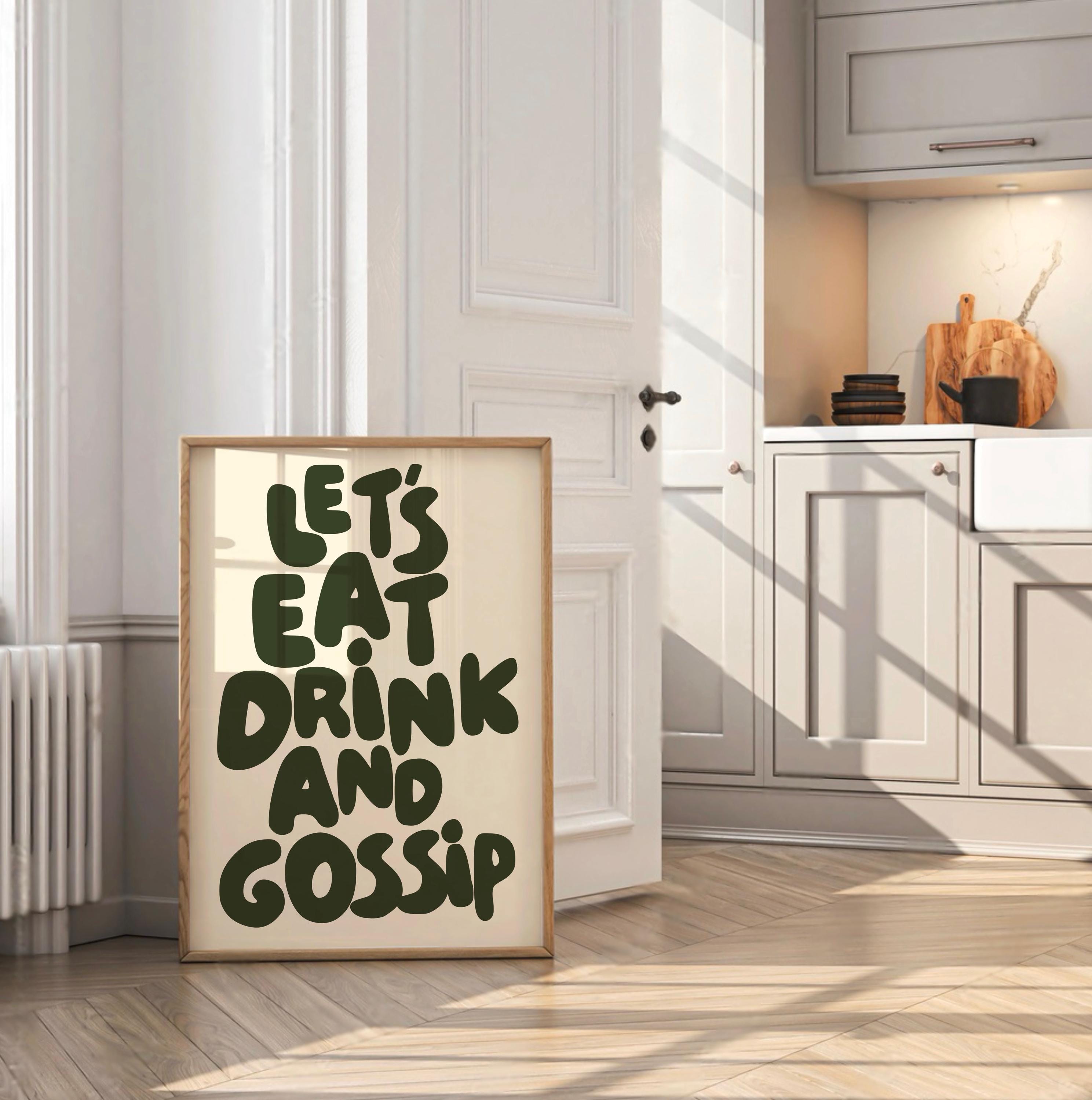 Let’s Eat Drink and Gossip Digital Download