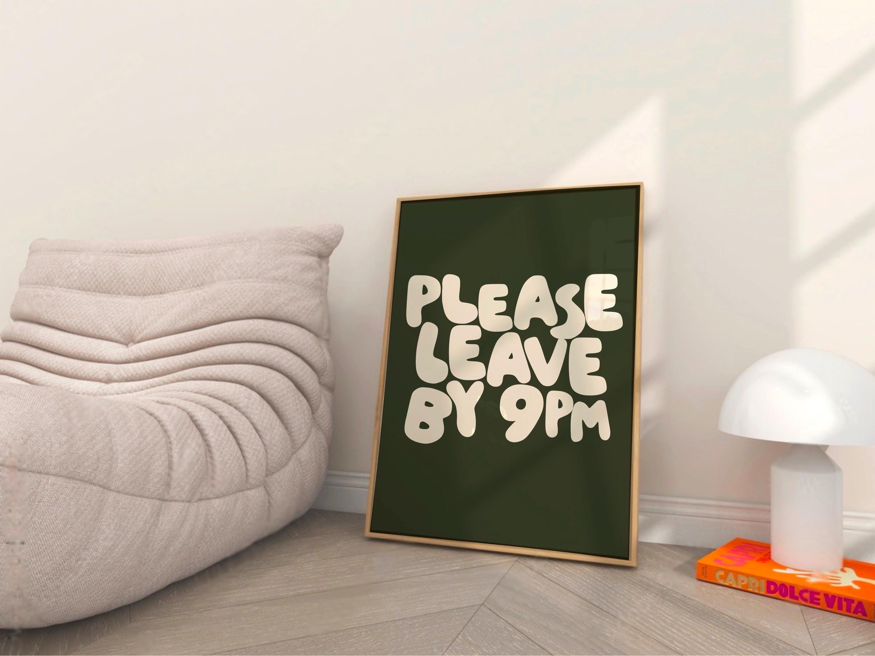 Please Leave By 9pm Digital Download