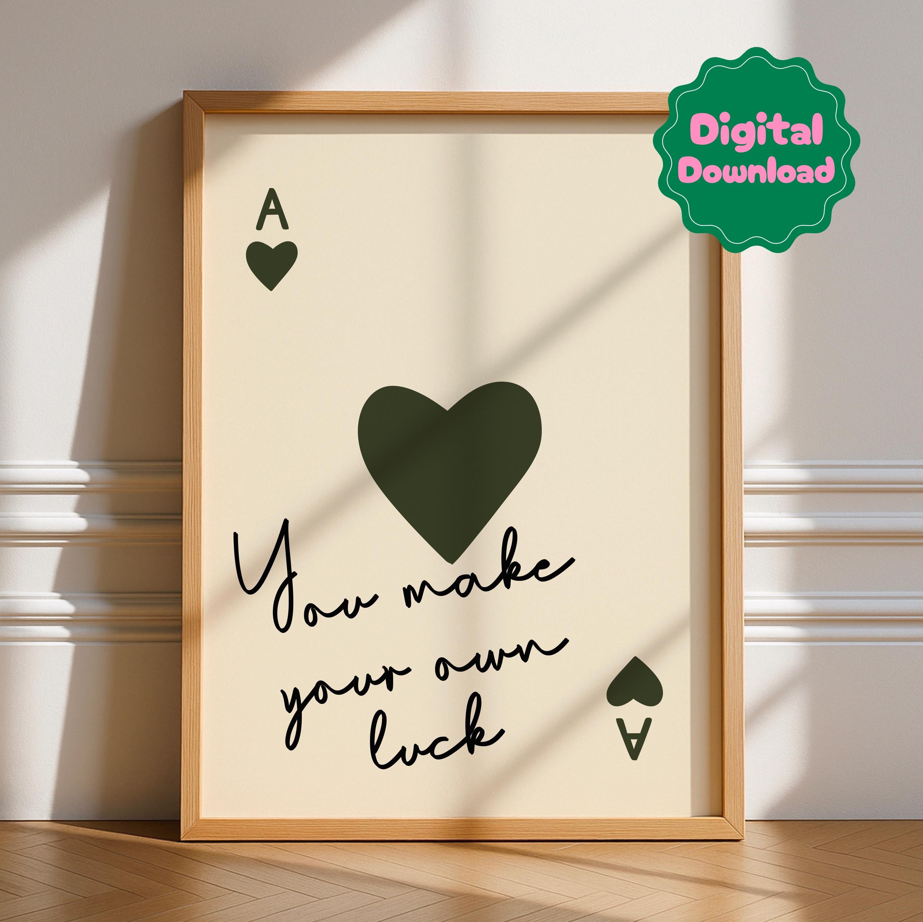 You Make Your Own Luck Digital Download