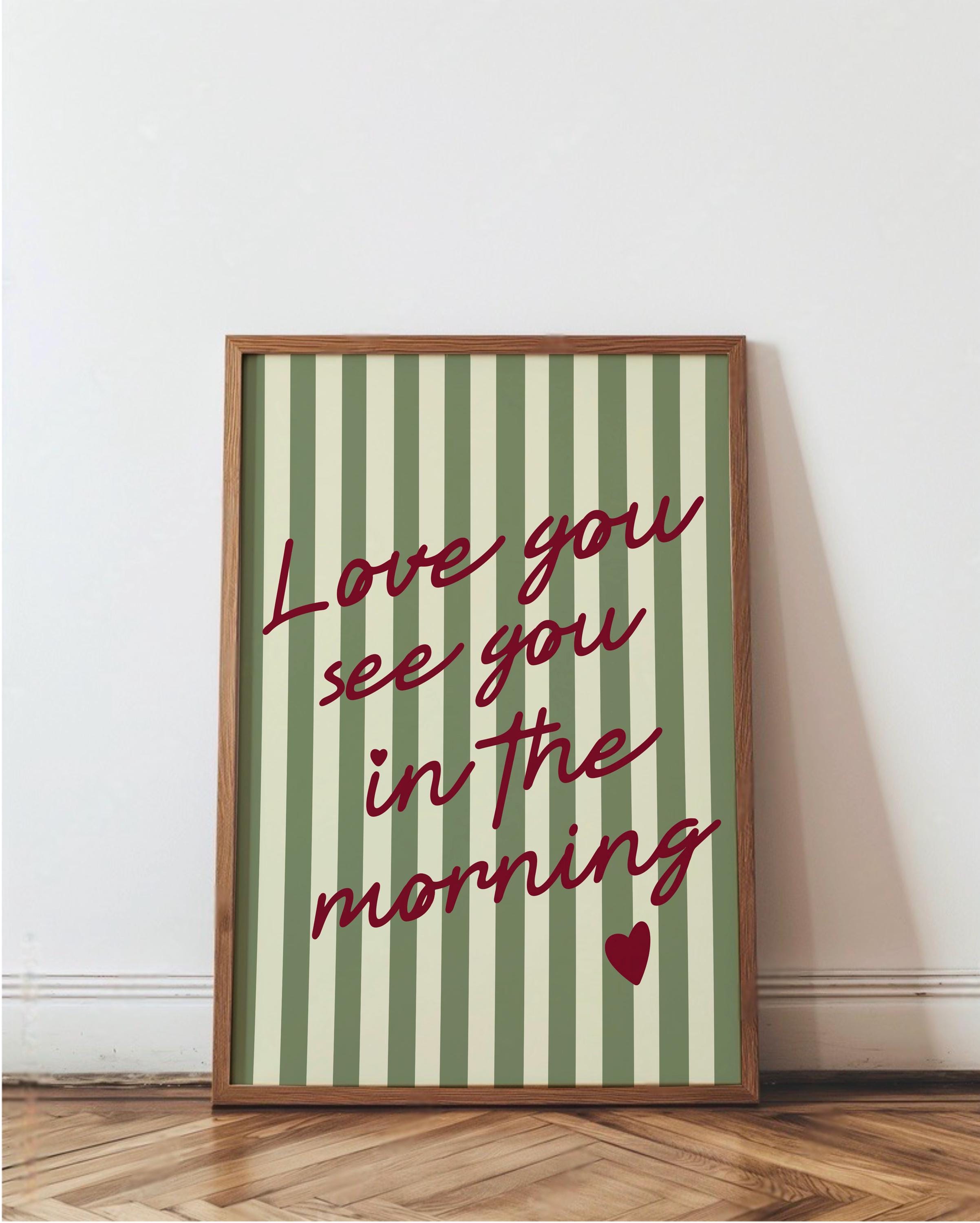 Love You See You In The Morning Digital Download