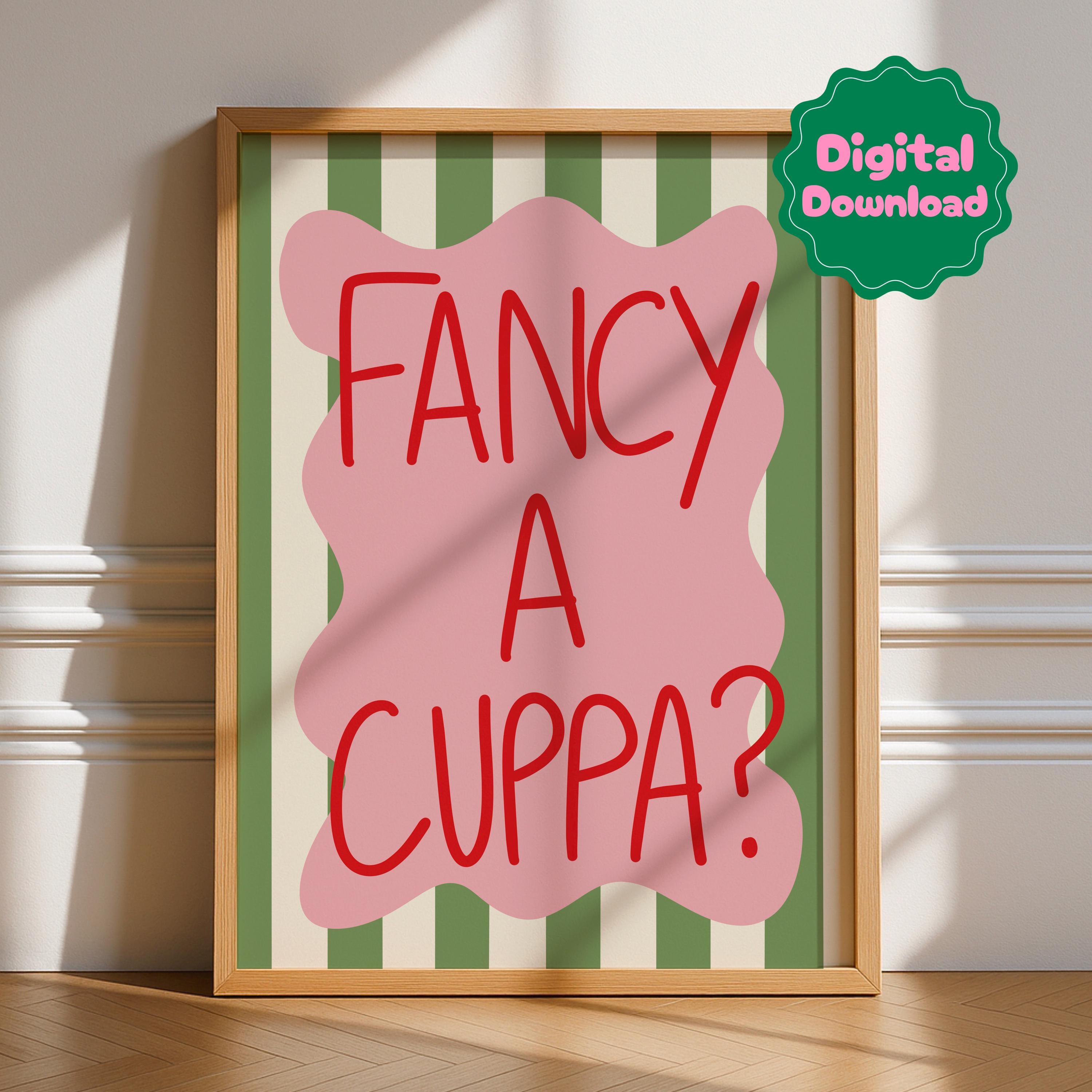 Fancy A Cuppa Digital Download